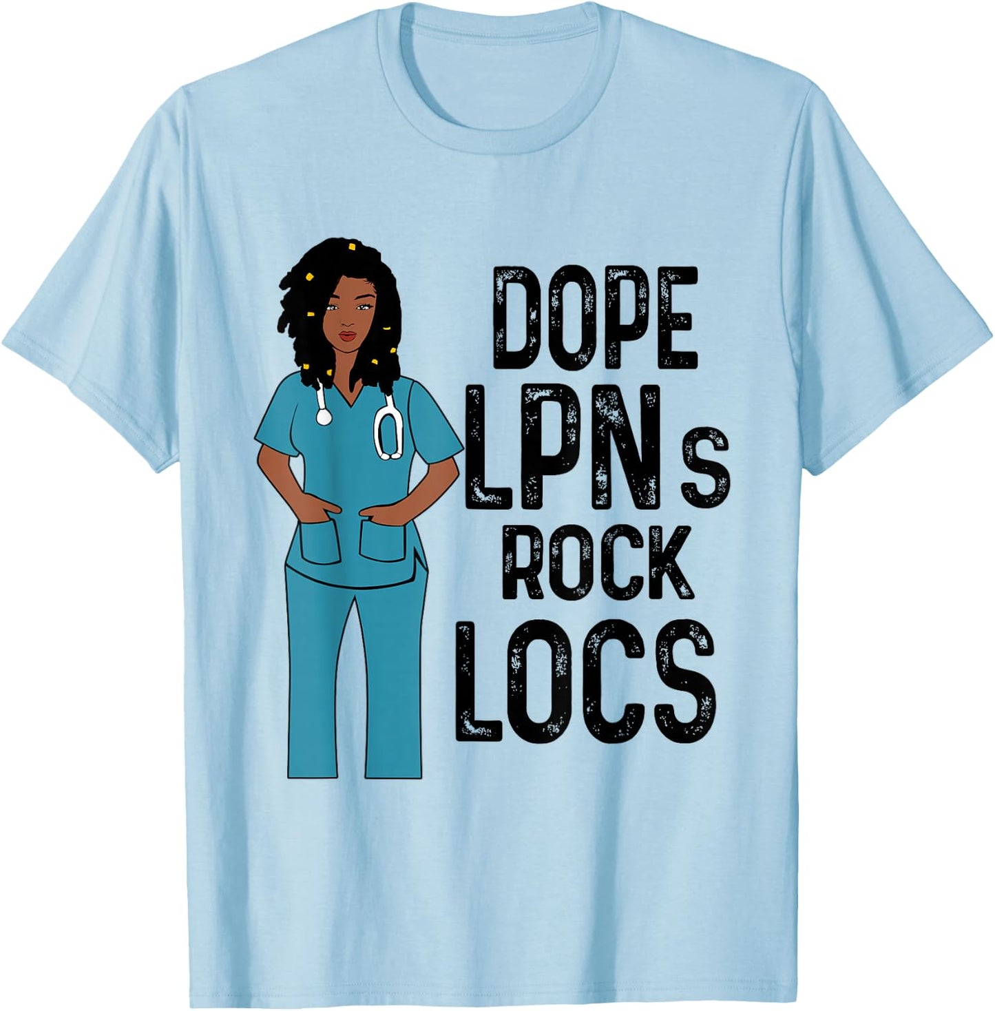 Dope LPNs Rock Locs Hair Afro African Melanin Nurses Day T-Shirt - T-Shirt | Light Blue