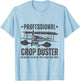 Crop Dusting Professional Crop Duster Funny Fart T-Shirt - T-Shirt | Light Blue