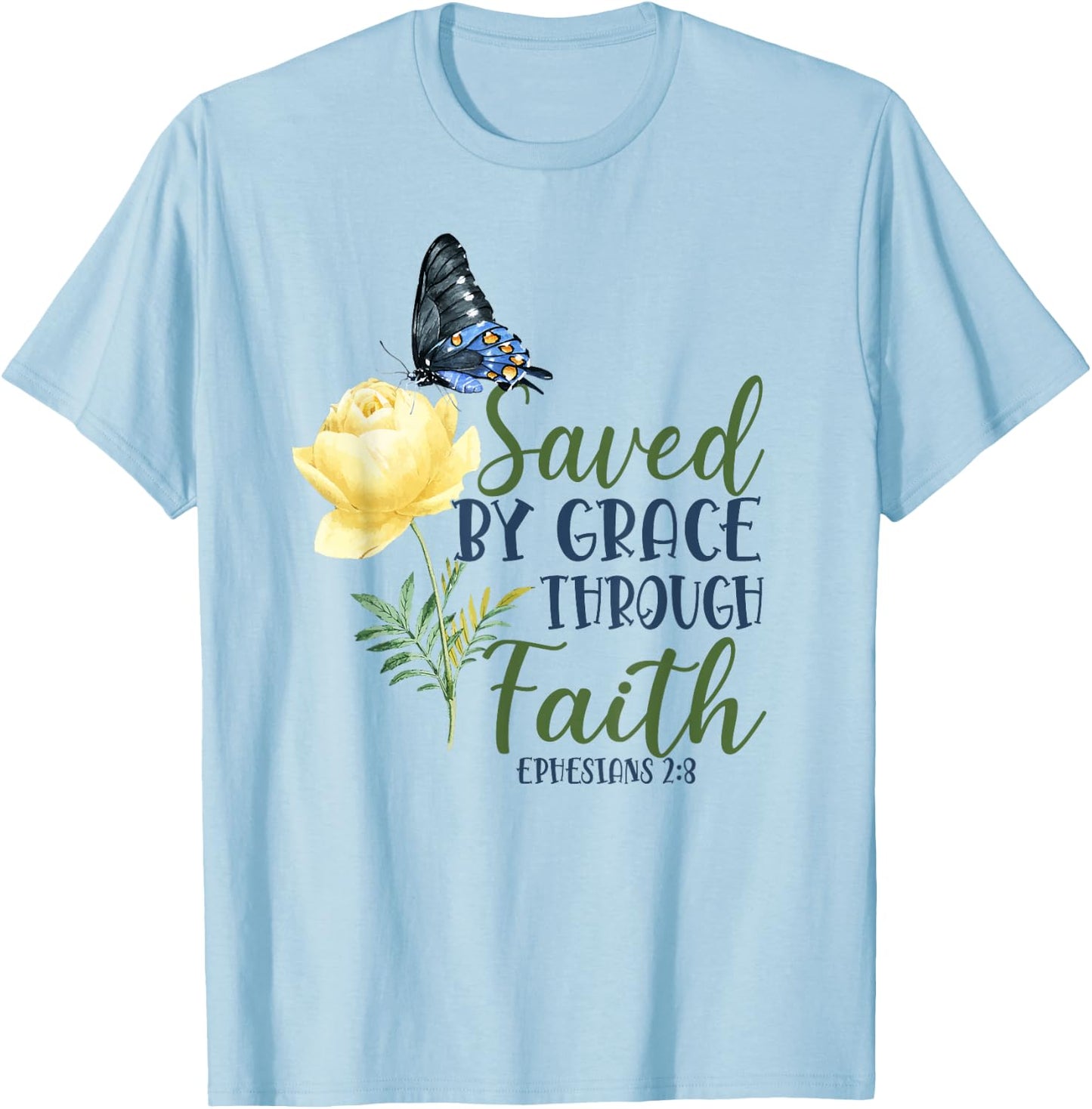 Christian Bible Verse Butterfly Rose Flower Ephesians 2:8 T-Shirt - T-Shirt | Light Blue