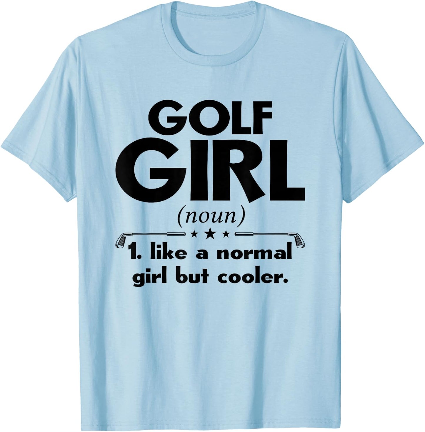 Golf Girl Noun Golfer Golf Player Golfing Golf Course Sport T-Shirt - T-Shirt | Light Blue