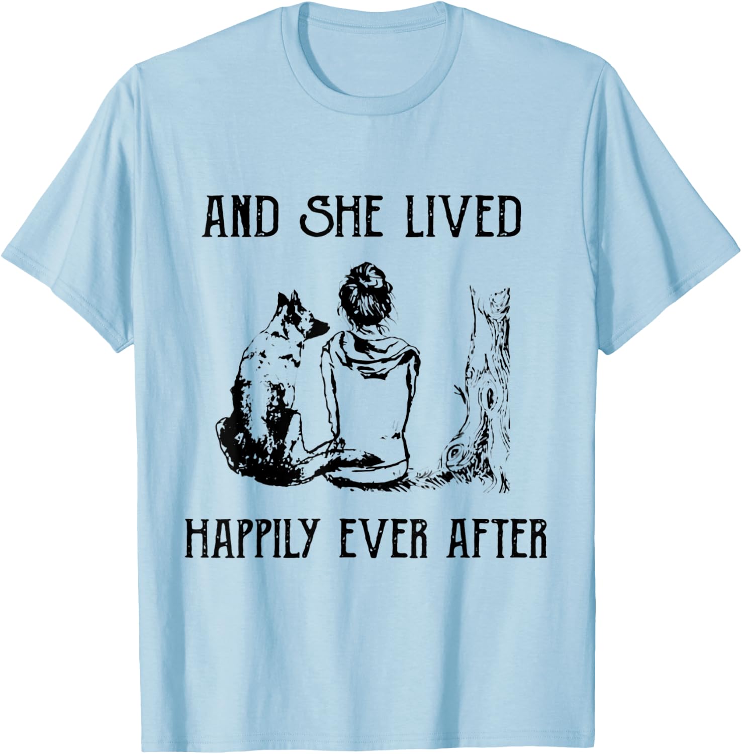 Women's And She Lived Happily Ever After Funny Dogs T-Shirt - T-Shirt | Light Blue