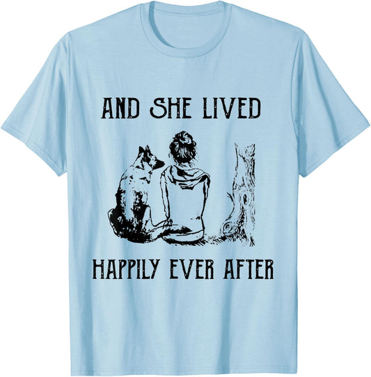 Women's And She Lived Happily Ever After Funny Dogs T-Shirt - T-Shirt | Light Blue