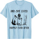 Women's And She Lived Happily Ever After Funny Dogs T-Shirt - T-Shirt | Light Blue