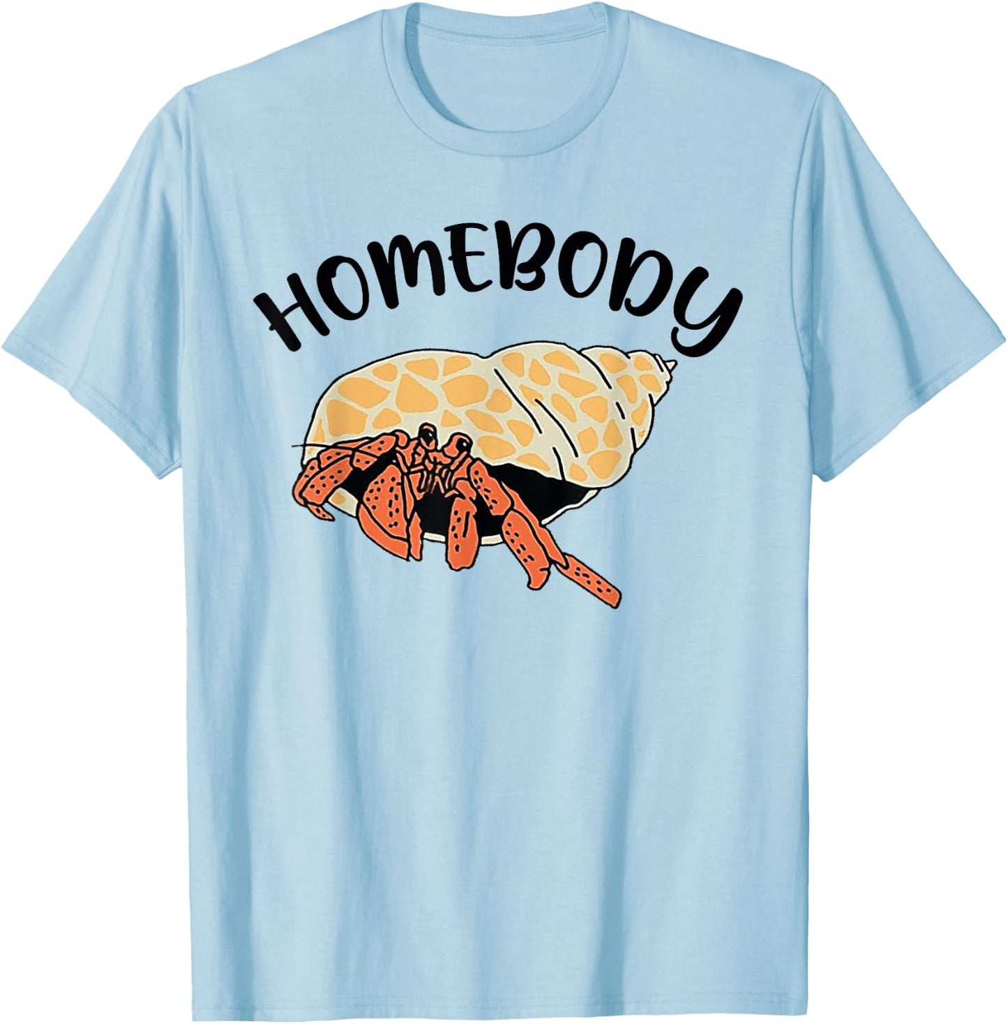 Homebody Hermit Crabs Funny Lover T-Shirt - T-Shirt | Light Blue
