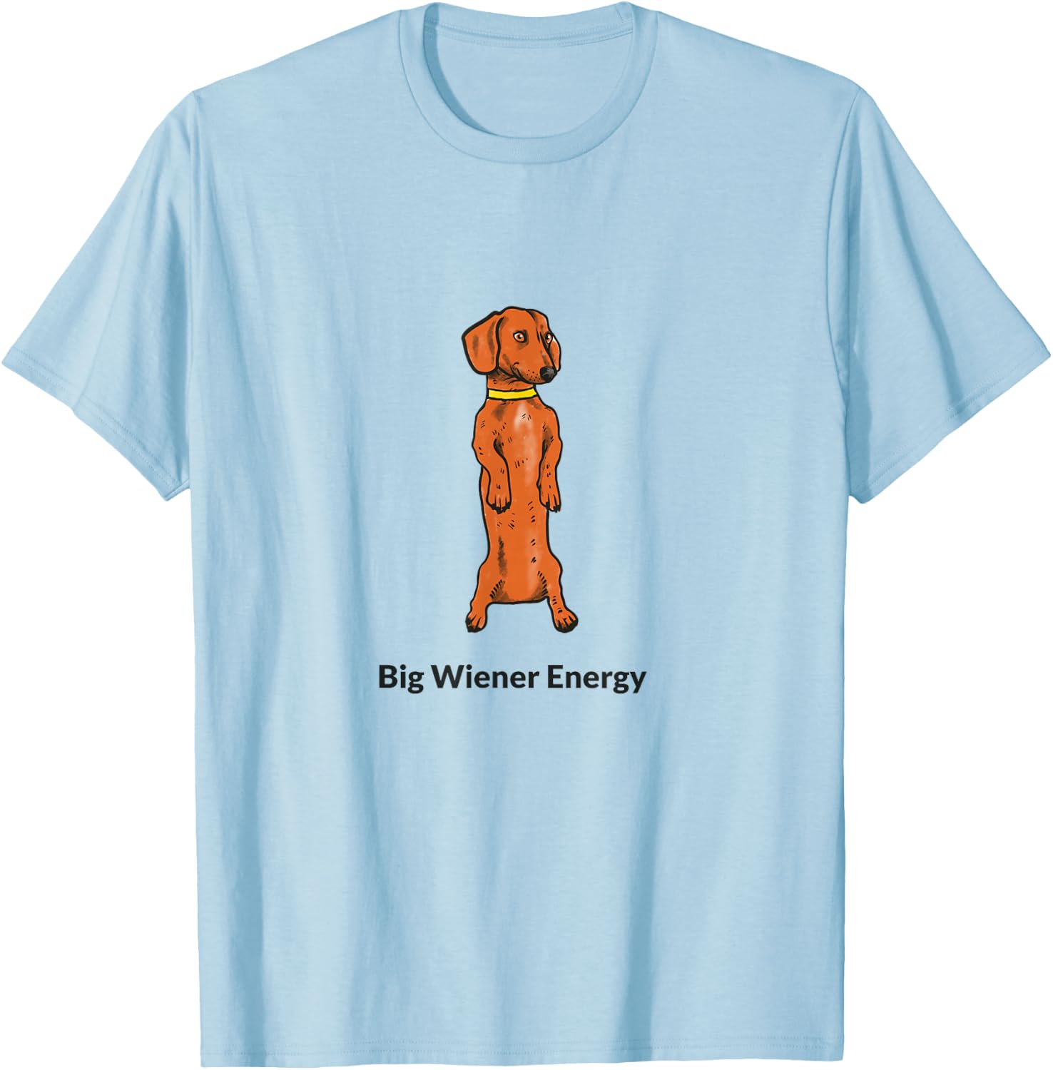 Katatat Designs Big Wiener Energy - Women's Dachshund Pattern - Blue - 3X-Large - Classic Fit - Short Sleeve - - Solid Colors: 100% Cotton T-Shirt - T-Shirt | Light Blue