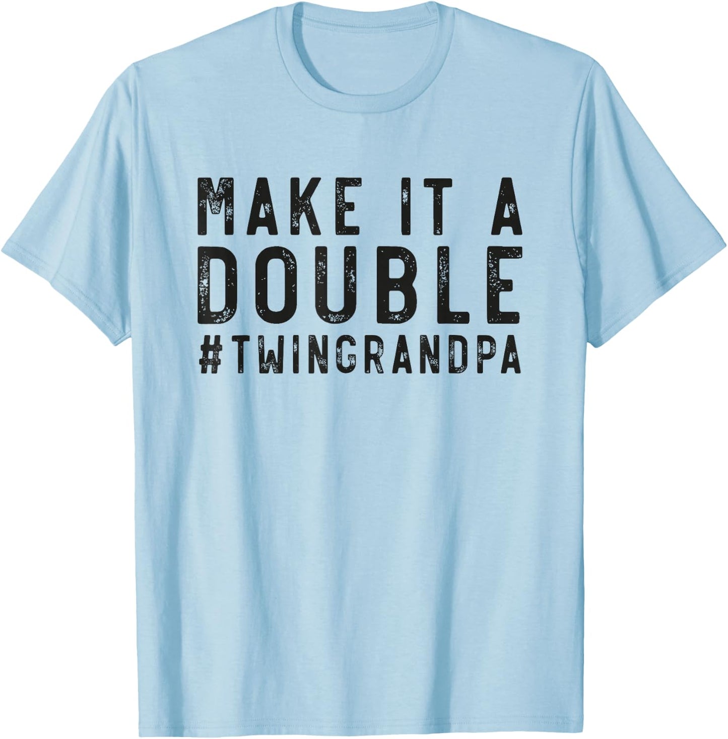 Grandfather Twin Make It A Double Twin Grandpa Of Twins T-Shirt - T-Shirt | Light Blue