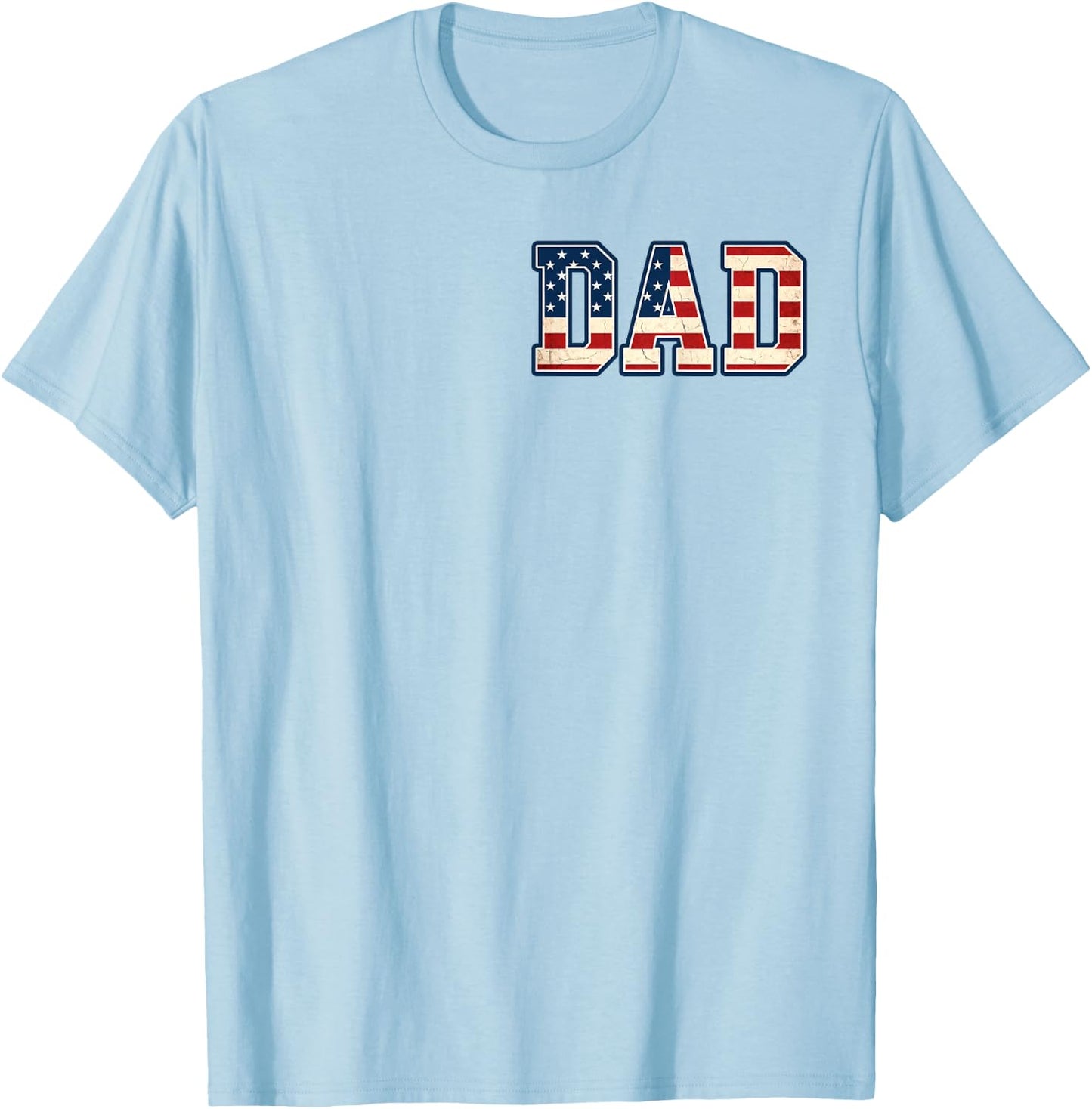 (2 Sides) Distressed Best Dad Ever American Flag Fathers Day T-Shirt - T-Shirt | Light Blue