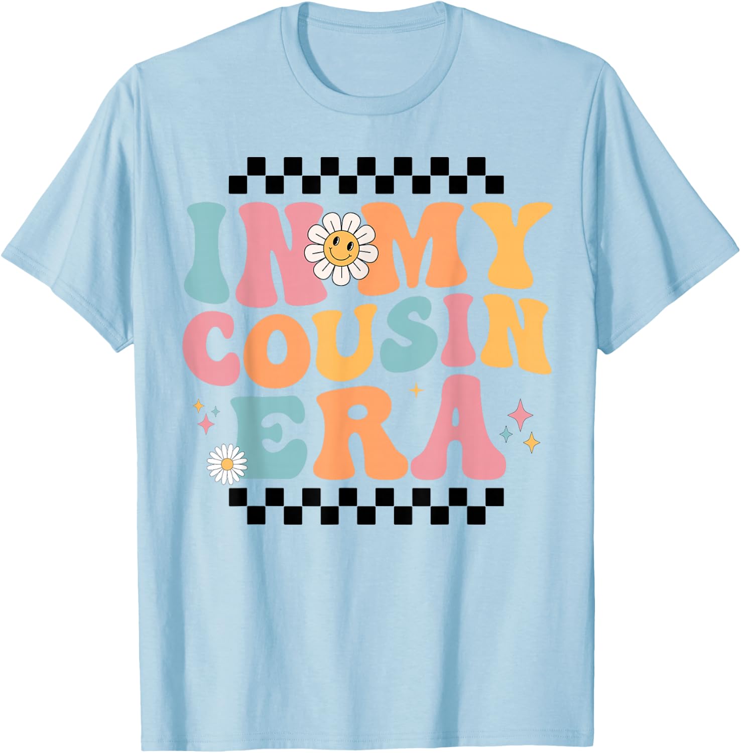 In My Cousin Era Baby Announcement for Grandma Mother's Day T-Shirt - T-Shirt | Light Blue
