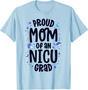 Proud Mom Of An NICU Grad NICU Graduate Mother Parents T-Shirt - T-Shirt | Light Blue