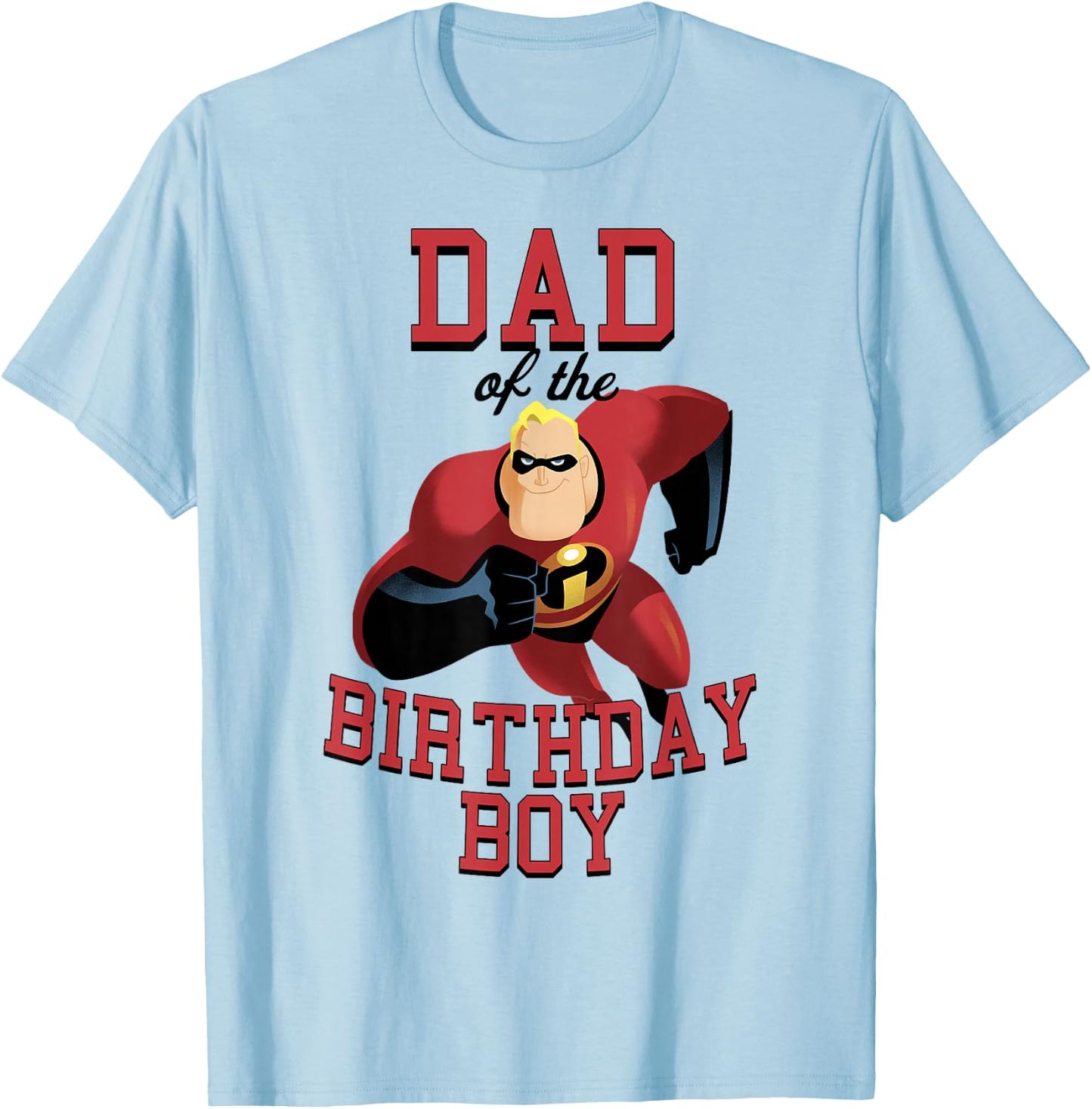 Disney Pixar The Incredibles Dad Of The Birthday Boy T-Shirt - T-Shirt | Light Blue