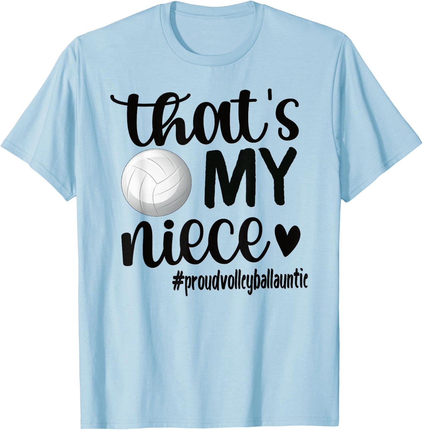 That's My Niece Proud Volleyball Auntie Volleyball Aunt T-Shirt - T-Shirt | Light Blue
