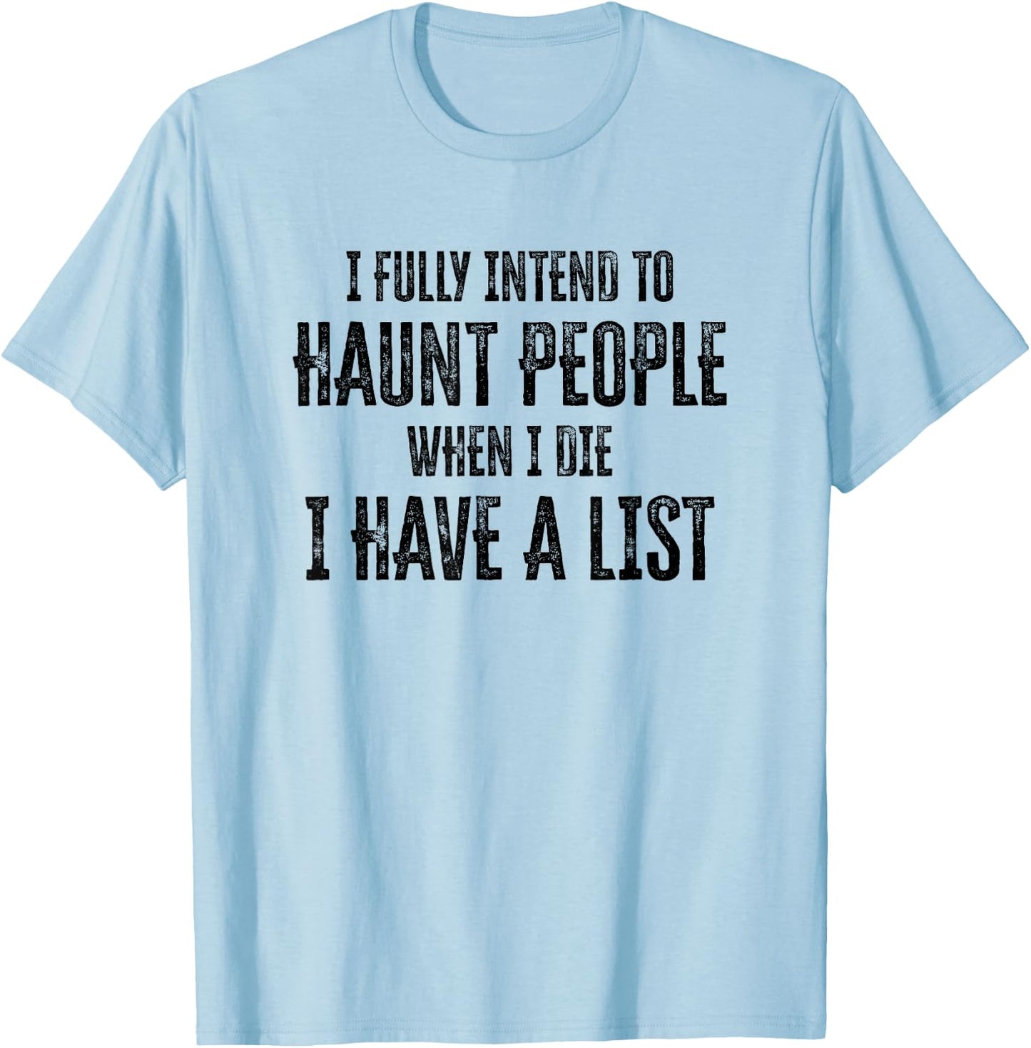Cat I fully intend to haunt people when I die T-Shirt - T-Shirt | Light Blue