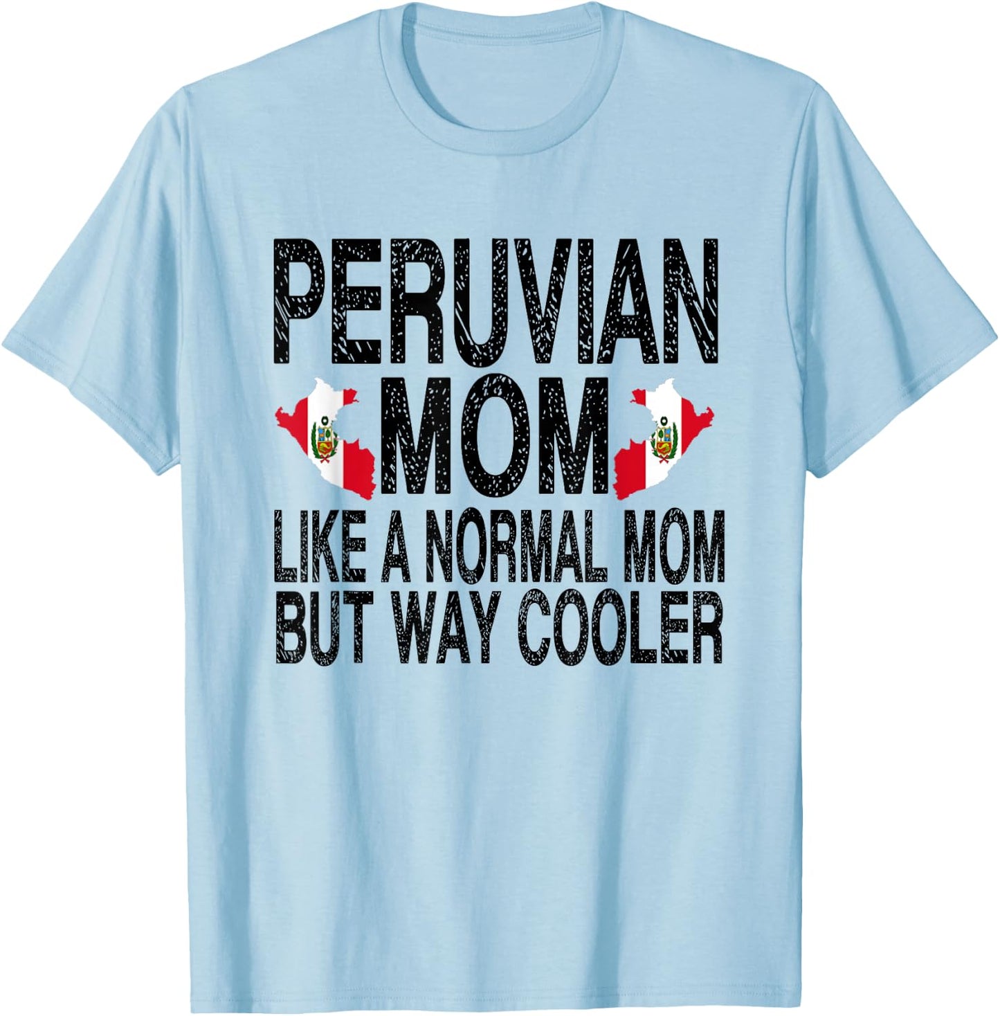 Peruvian Mom - Peruvian Mother's Day T-Shirt - T-Shirt | Light Blue