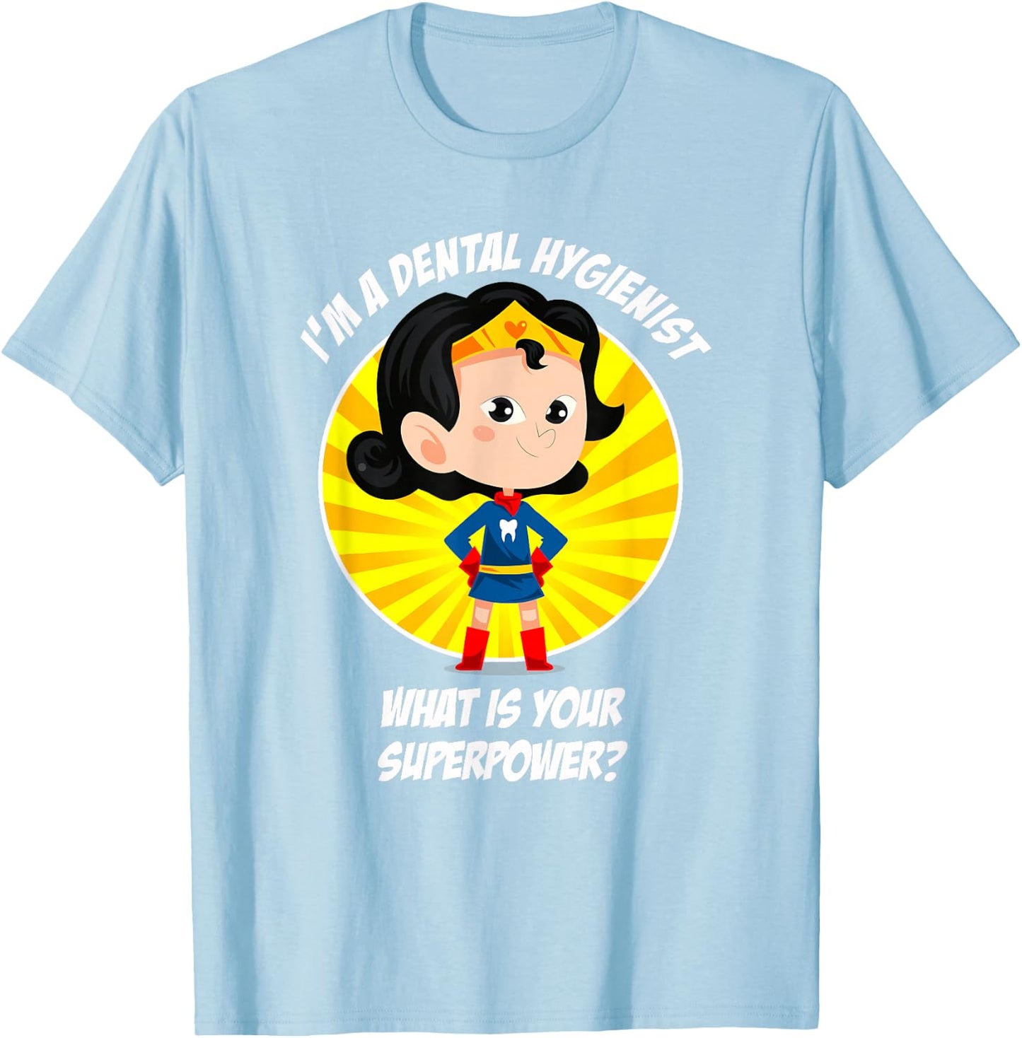 Funny Dental Hygienist Superhero T-Shirt - T-Shirt | Light Blue