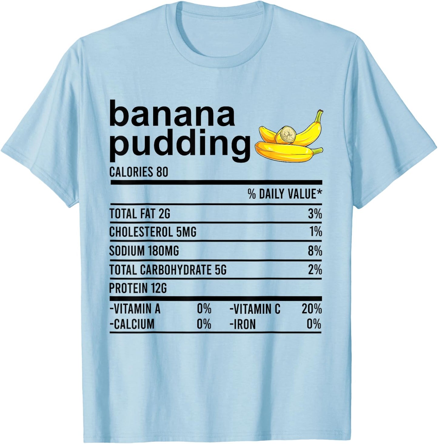 Funny Thanksgiving Shirt Banana Pudding Nutrition Facts Food T-Shirt - T-Shirt | Light Blue