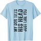 Funny My Dog Tilts His Head Just Like You Vintage Distressed Men Women Girls Kids T-Shirt - T-Shirt | Light Blue