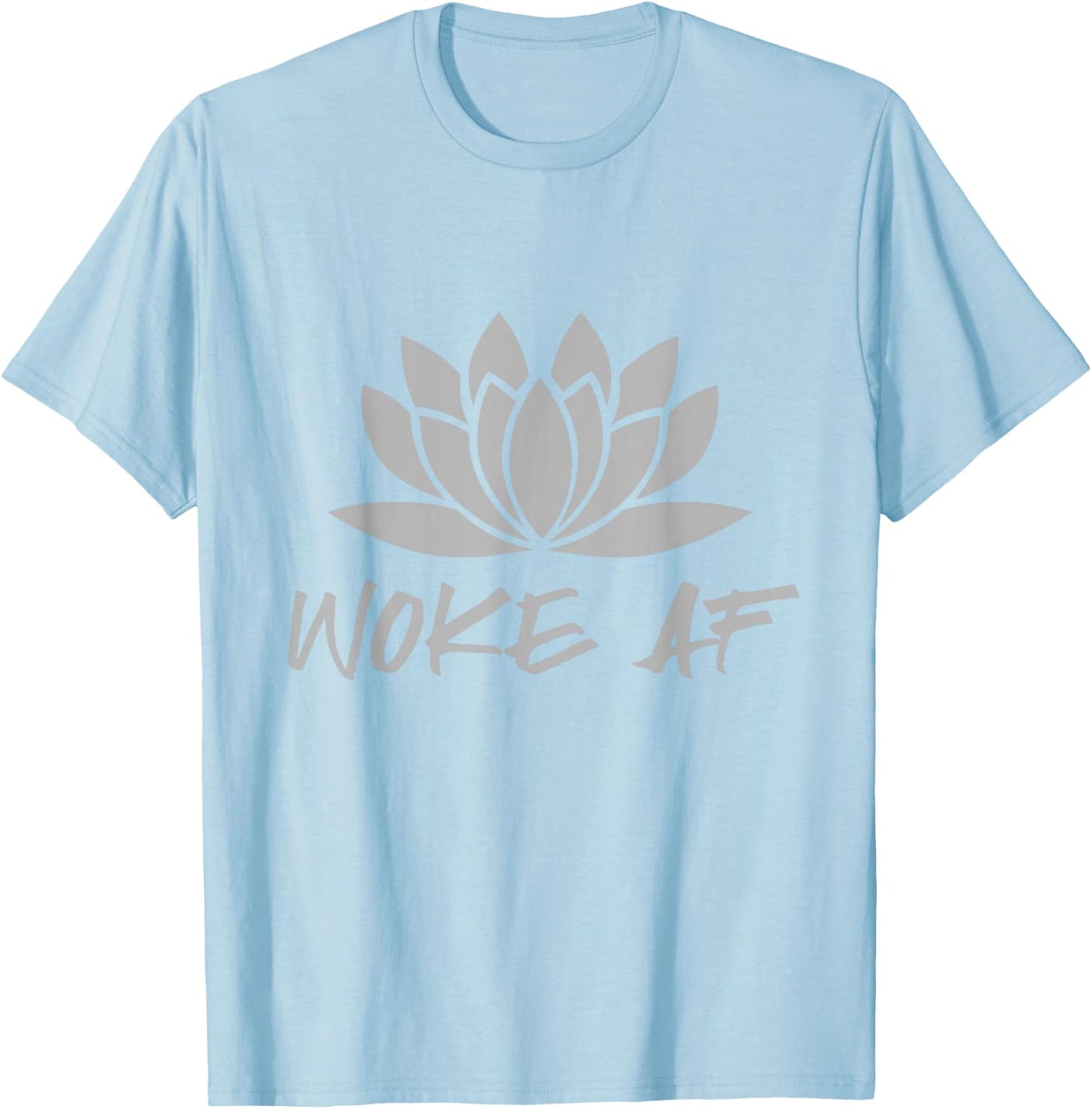 Spiritual Lotus Flower Woke AF T-Shirt - T-Shirt | Light Blue