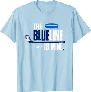 Hockey Defenseman T Shirt The Blue Line Is Mine T-Shirt - T-Shirt | Light Blue