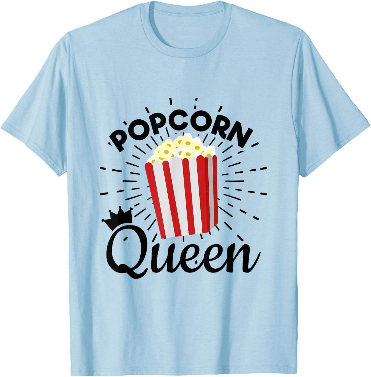 Popcorn Queen Popcorn Lover For Girls T-Shirt - T-Shirt | Light Blue