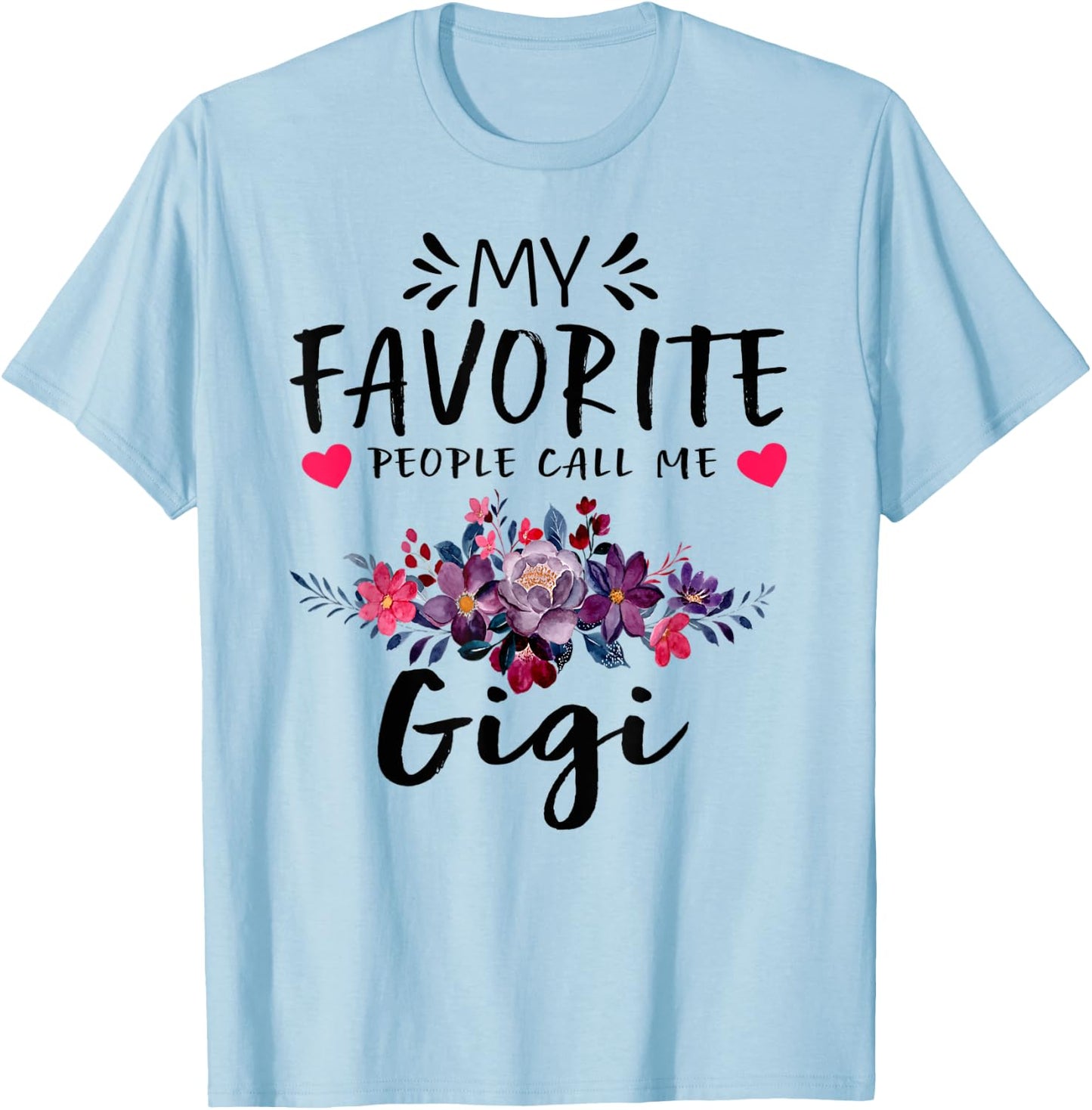 My Favorite People Call Me Gigi Floral Mothers Day T-Shirt - T-Shirt | Light Blue