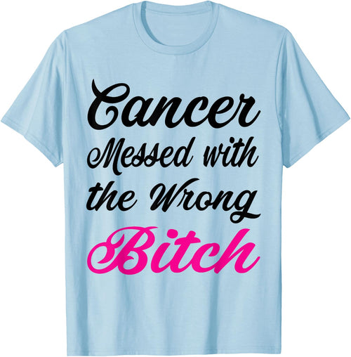 Cancer messed with the wrong bitch Breast cancer awareness