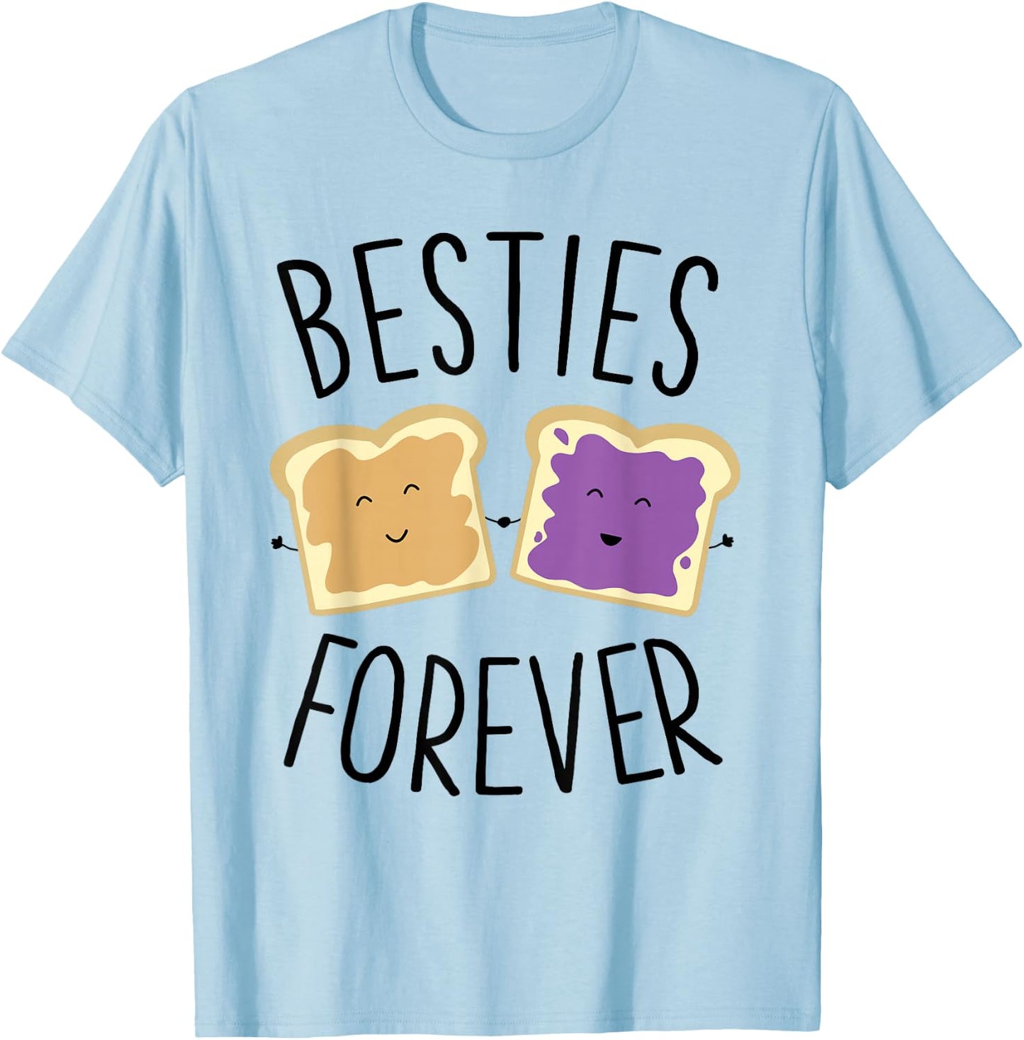 Cute Funny Peanut Butter Jelly Besties Forever Best Friends T-Shirt - T-Shirt | Light Blue