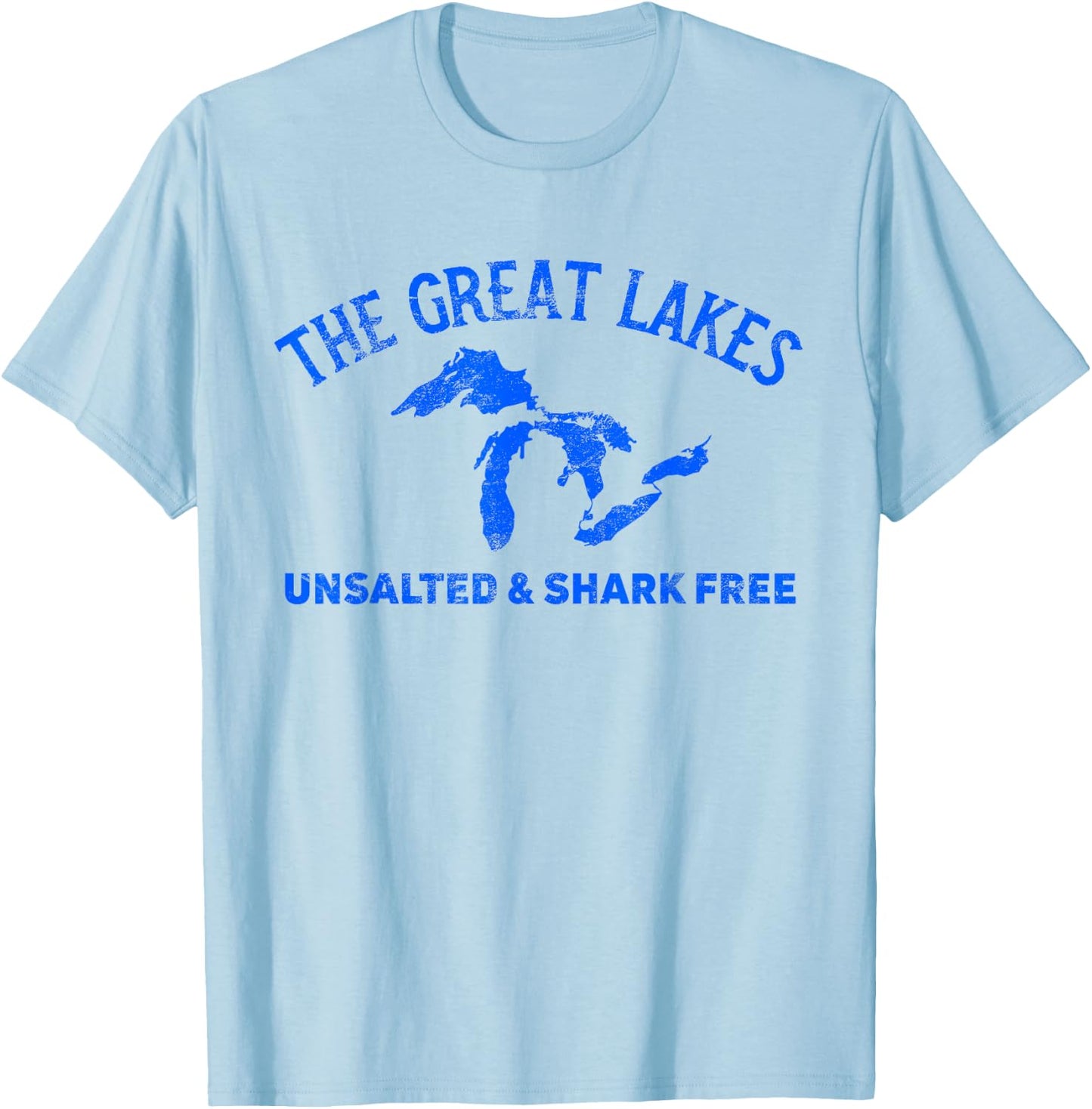 The Great Lakes Unsalted & Shark Free Michigan Gift Vintage T-Shirt - T-Shirt | Light Blue