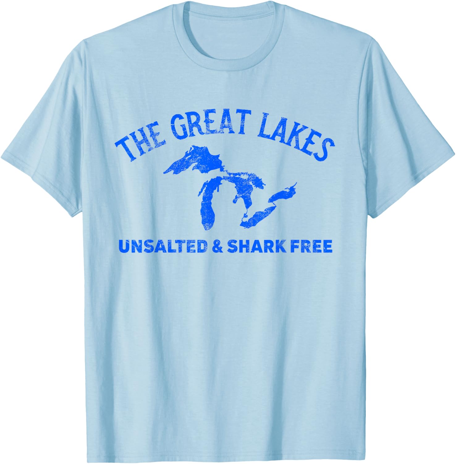 The Great Lakes Unsalted & Shark Free Michigan Gift Vintage T-Shirt - T-Shirt | Light Blue