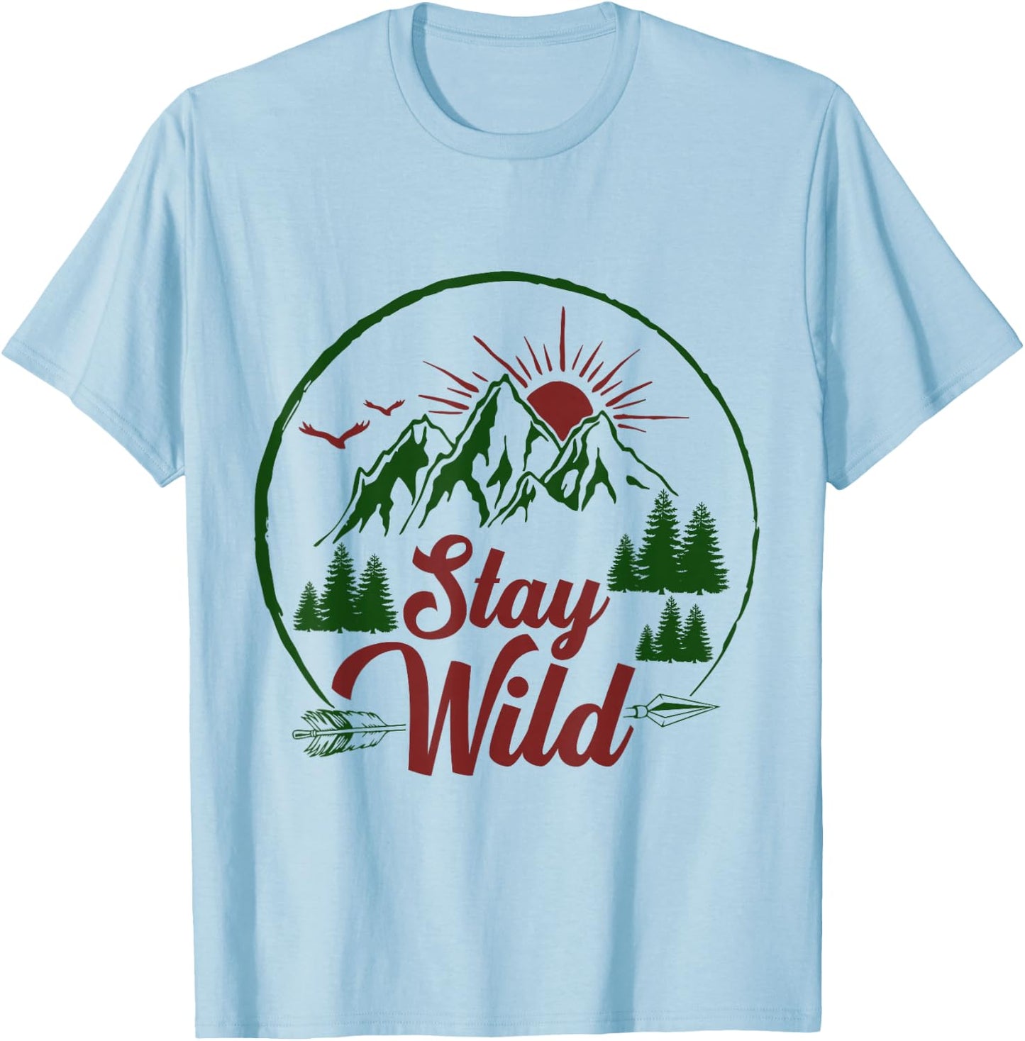 Stay Wild Men and Women Hikers, Campers and Outdoor Lovers T-Shirt - T-Shirt | Light Blue