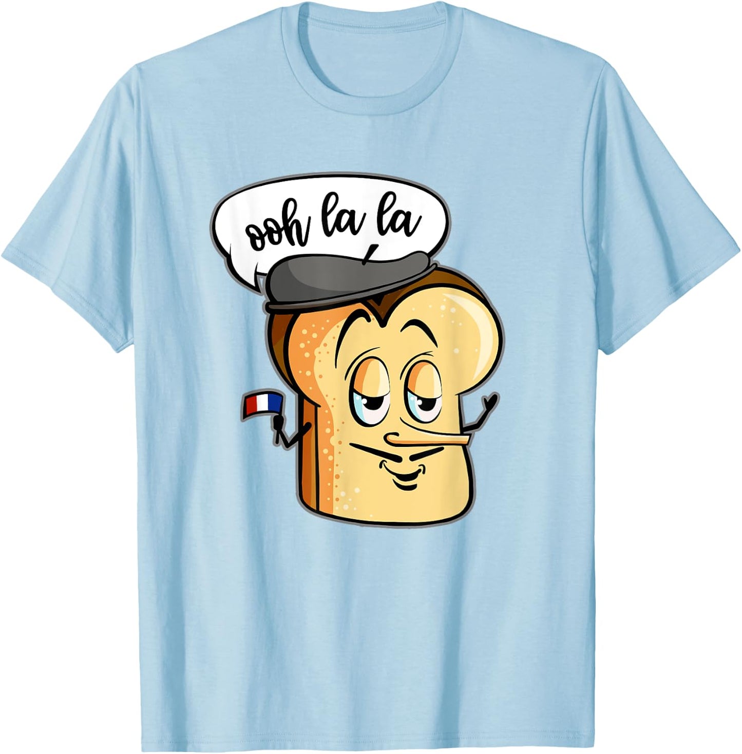 Ooh La La Cute French Bread Toast Funny Love Foodie Humor T-Shirt - T-Shirt | Light Blue