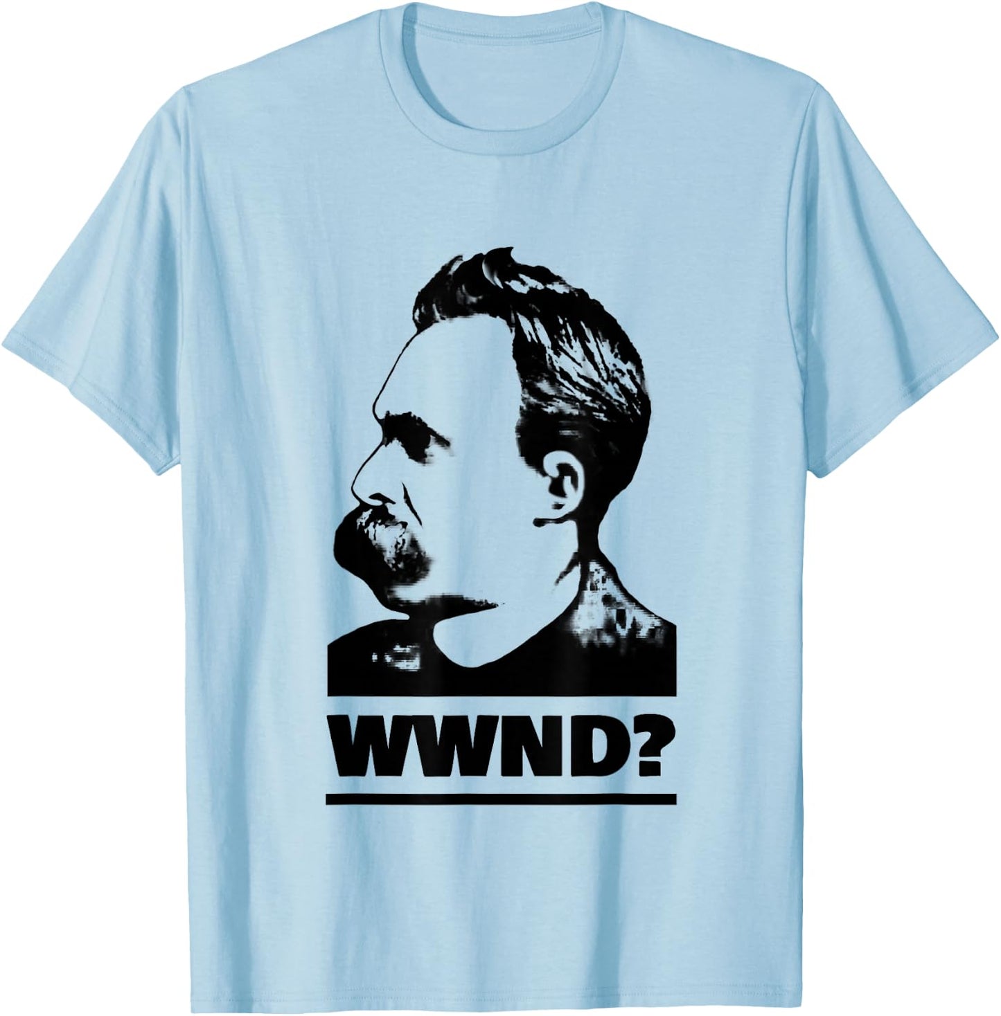 The Philosophy Shirt - What Would Nietzsche Do - Fun Philosopher Quote - Grey - X-Small - -Adult - Short Sleeve - - Classic Fit - Cotton 60%, Polyester 40% T-Shirt - T-Shirt | Light Blue