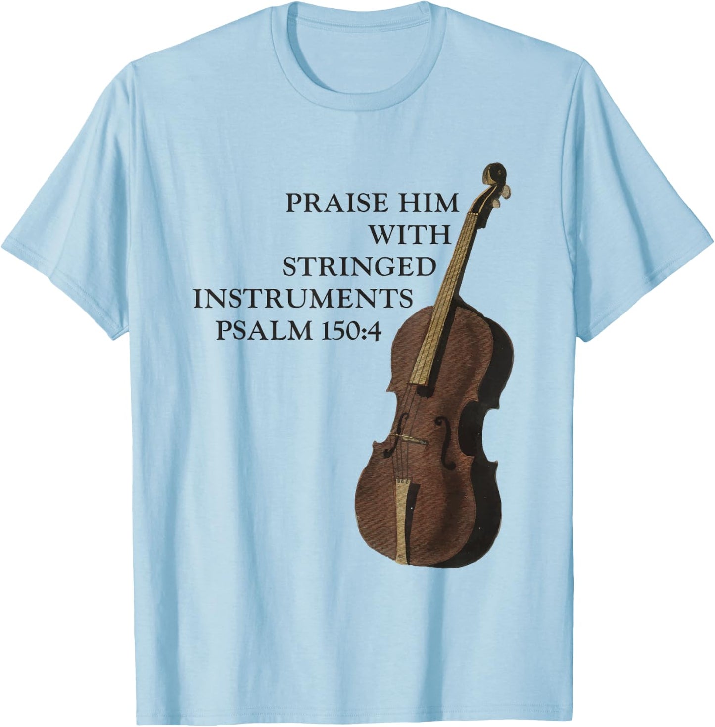 Double Bass Christian Upright Bass Instrument Shirt T-Shirt - T-Shirt | Light Blue