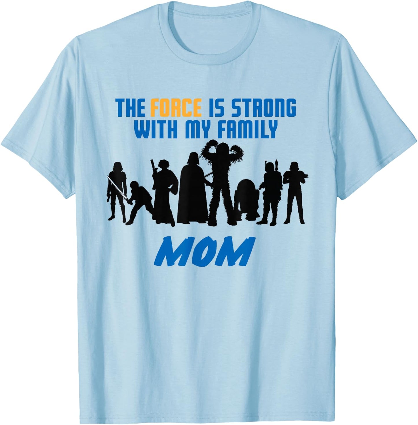 Star Wars The Force Matching Family MOM T-Shirt - T-Shirt | Light Blue