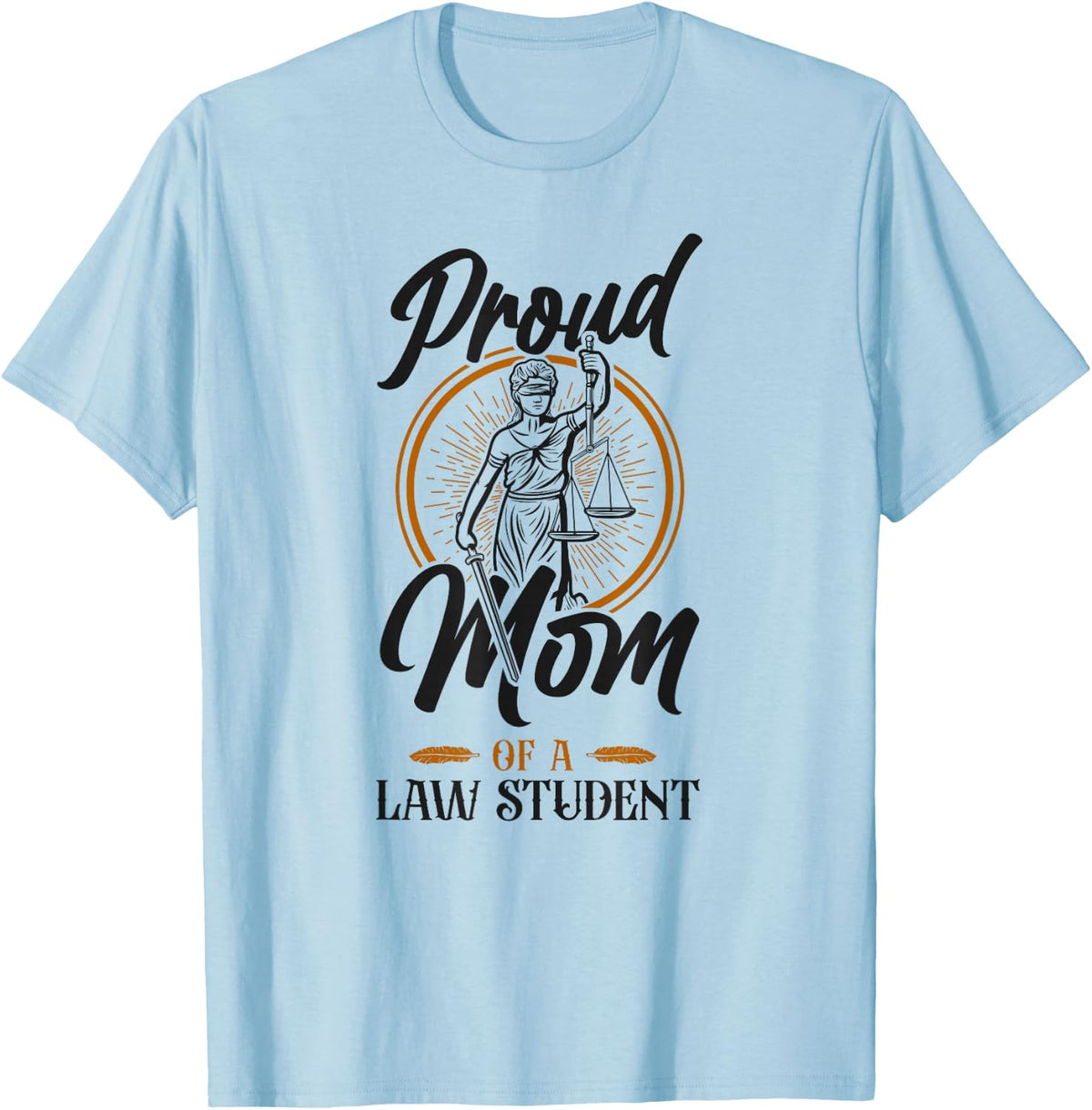 Young Lawyer Attorney Law Mom Mother Proud Mom Of A Law T-Shirt - T-Shirt | Light Blue