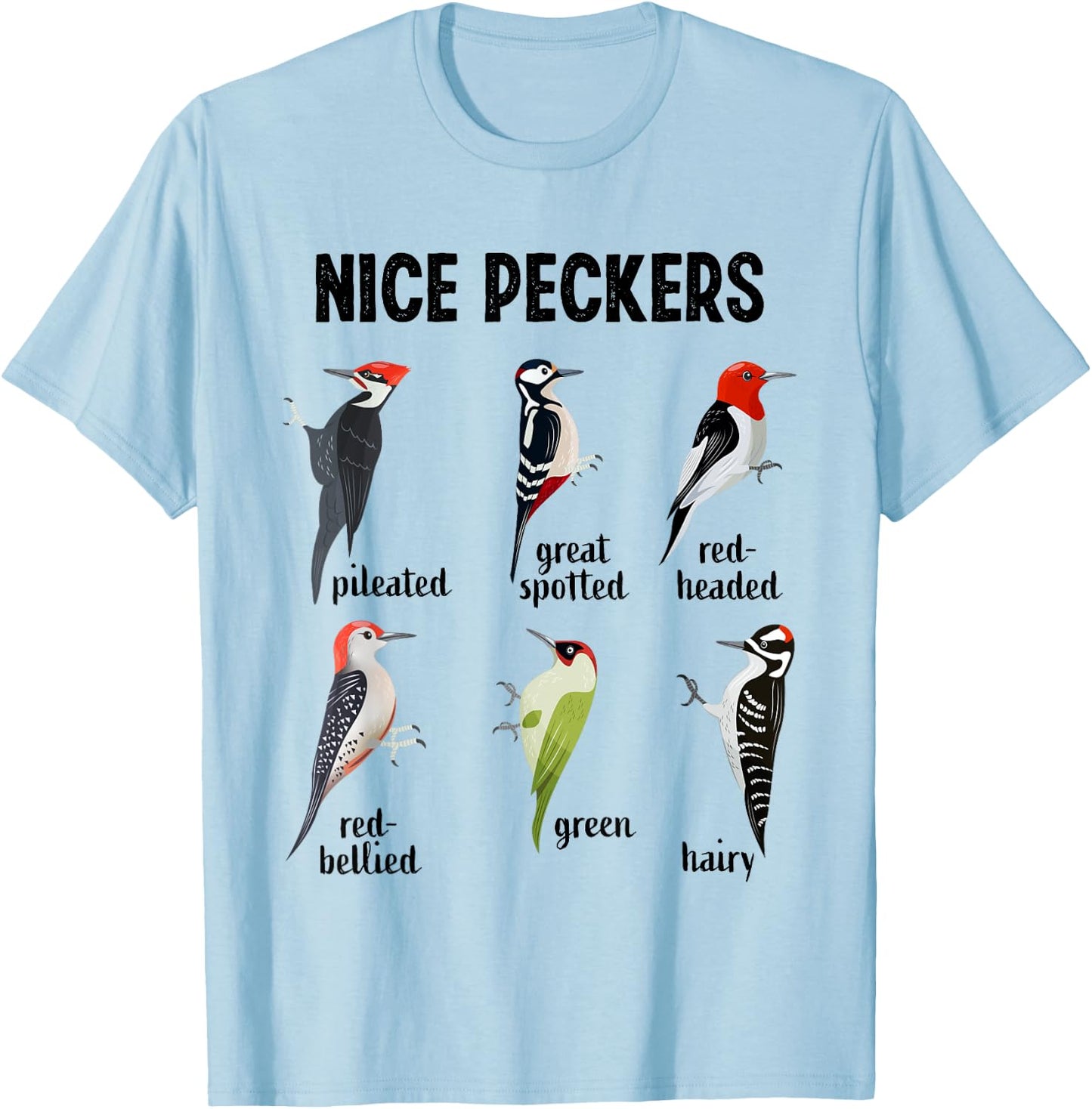 Funny Woodpecker Nice Peckers bird watching T-Shirt - T-Shirt | Light Blue