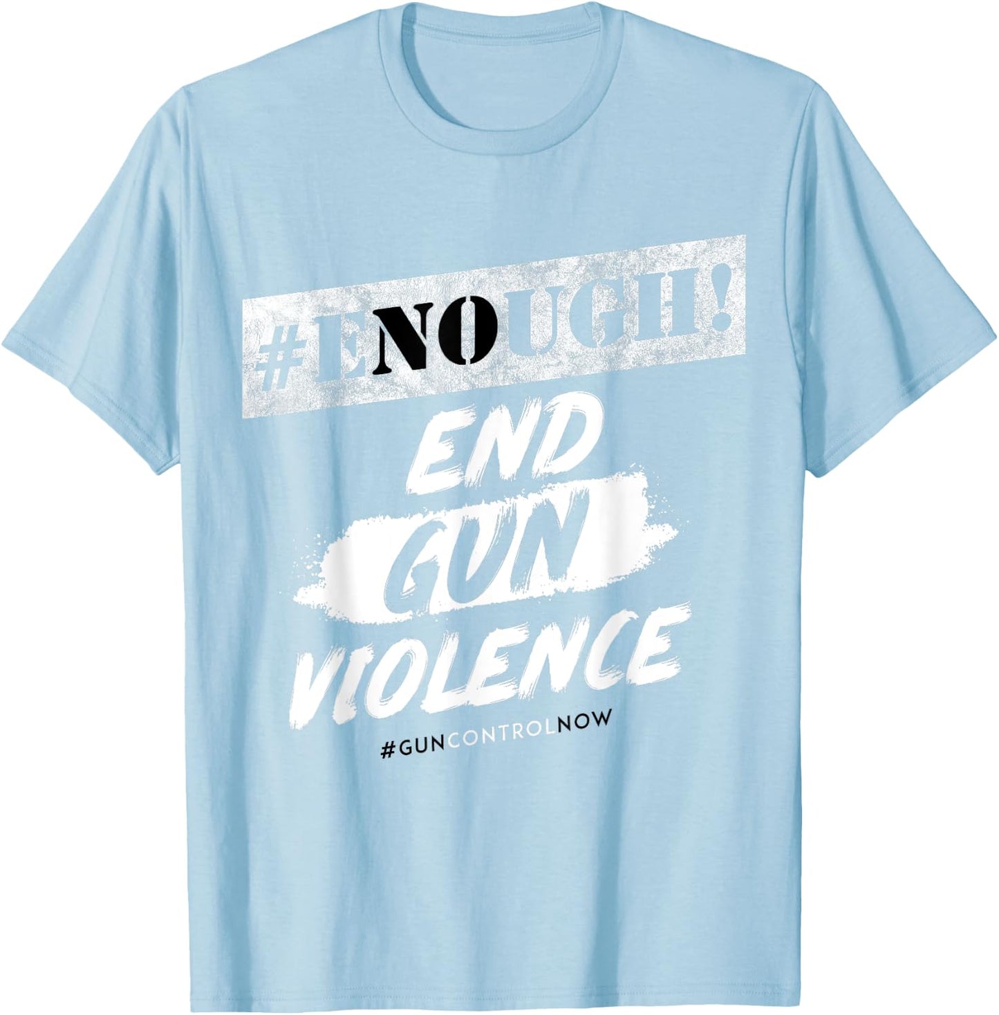 #Enough - Wear Orange No More Silence Stop Gun Violence T-Shirt - T-Shirt | Light Blue