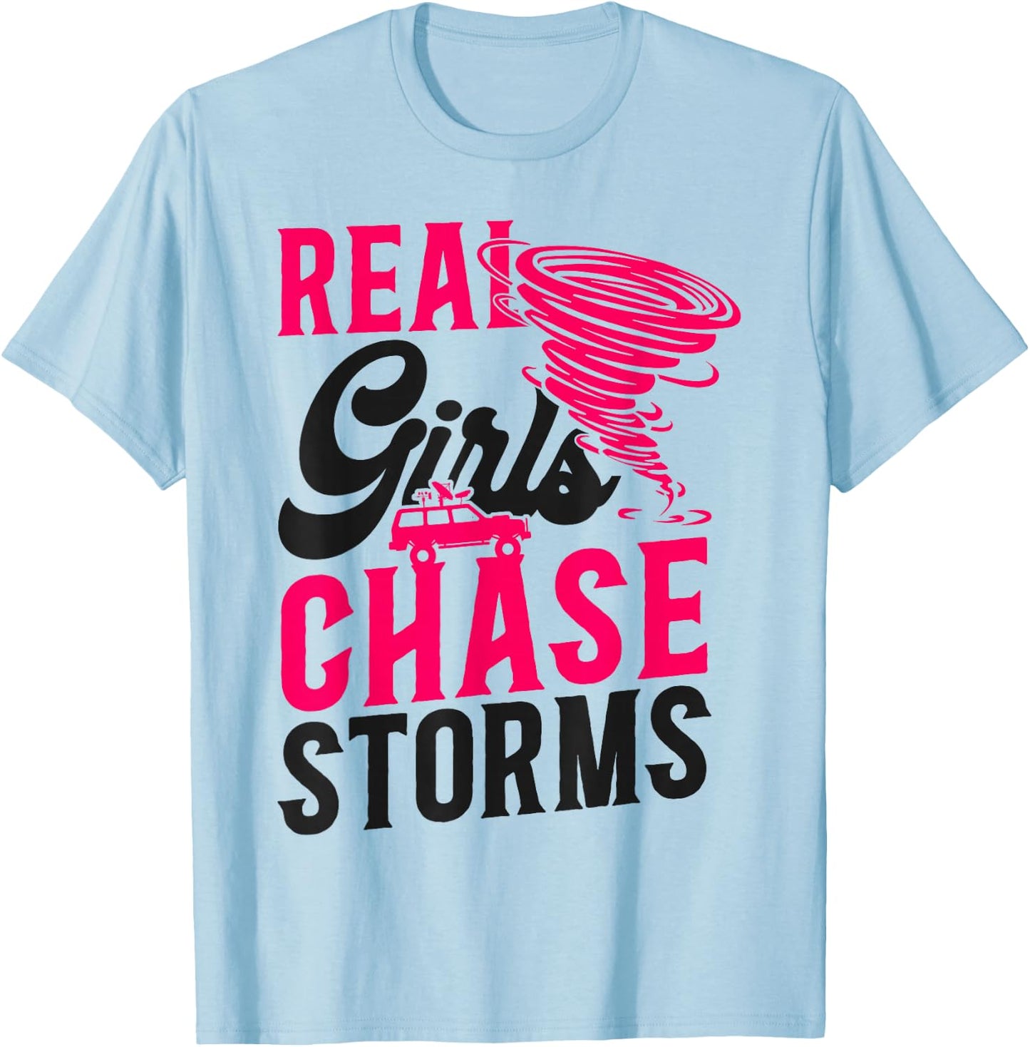 Storm Chaser Hurricane Meteorology Tornado Girl Real Girls T-Shirt - T-Shirt | Light Blue