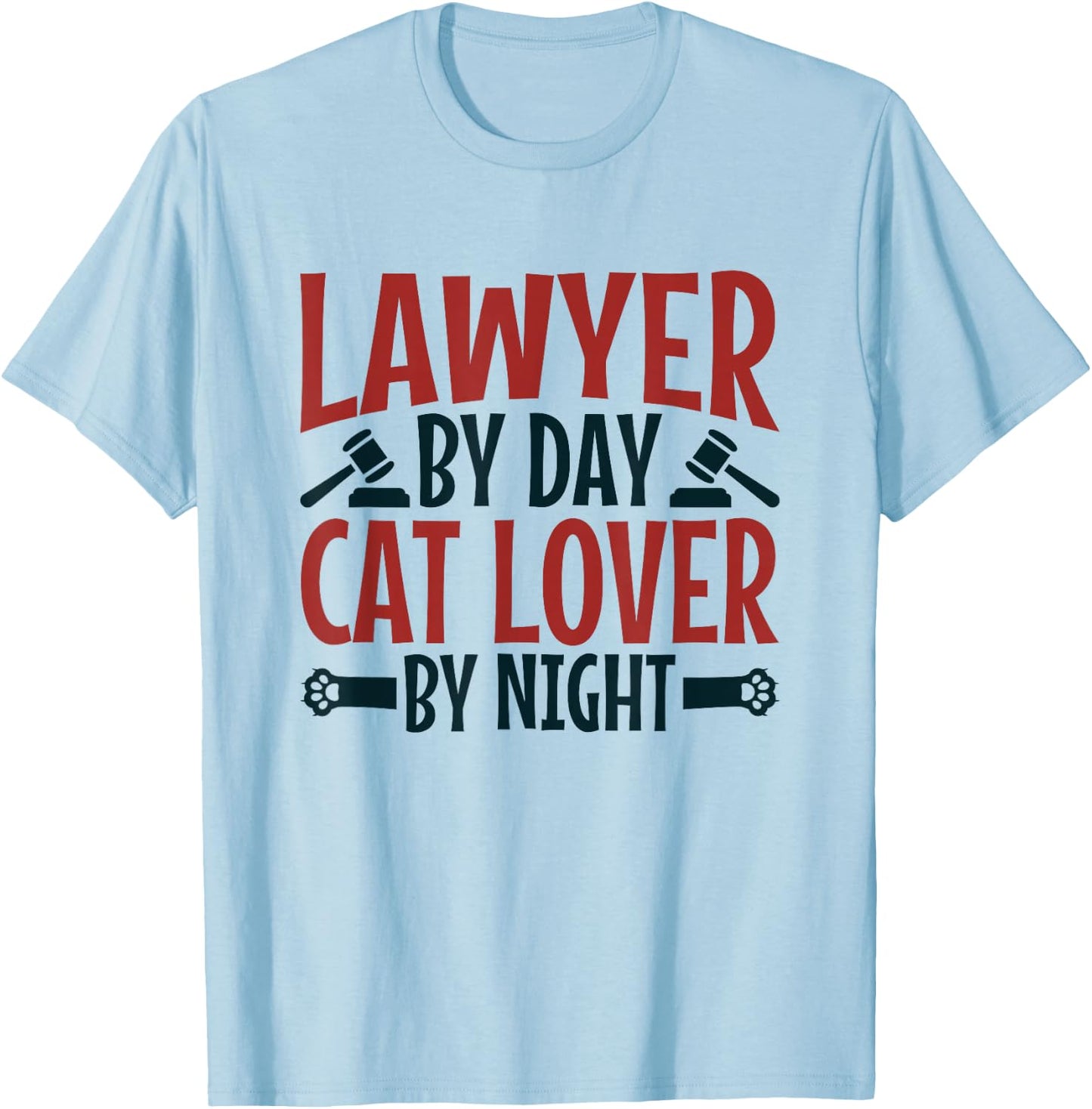 Lawyer By Day Cat Lover By Night Law Attorney T-Shirt - T-Shirt | Light Blue