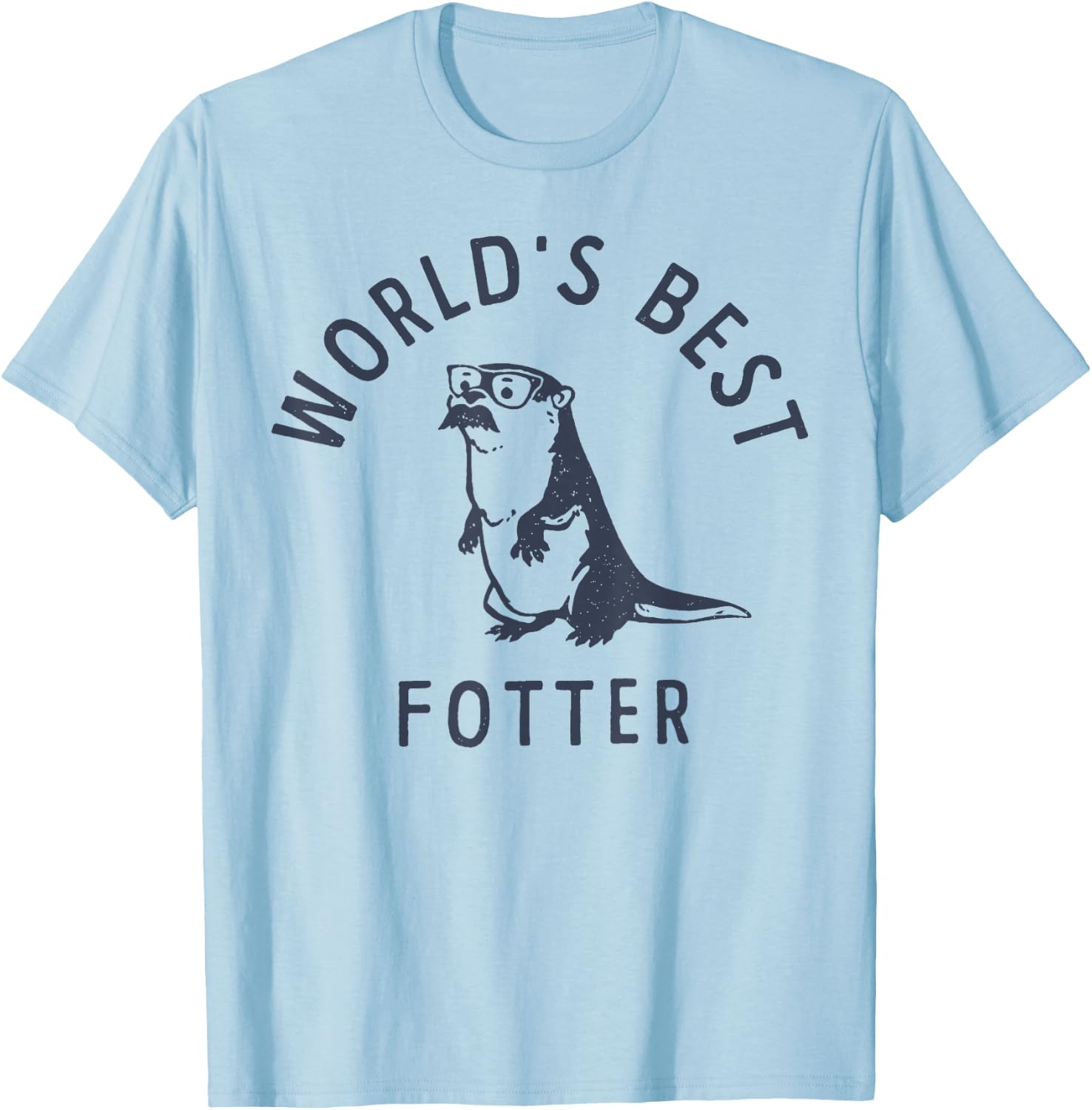 World's Best fotter Funny Otter Father's Day T-Shirt - T-Shirt | Light Blue