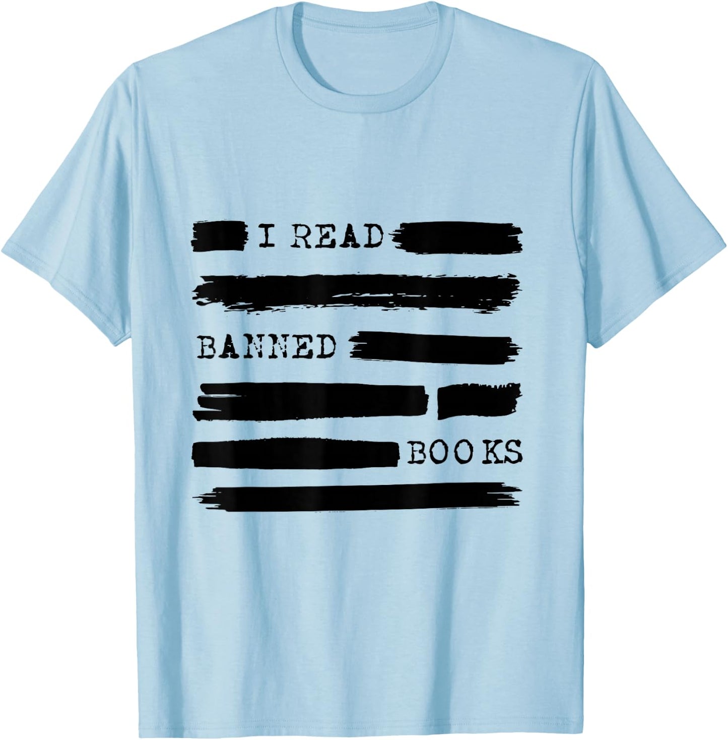 I Read Banned Books Banned Books Week Gift Librarian Teacher Small T-Shirt - T-Shirt | Light Blue