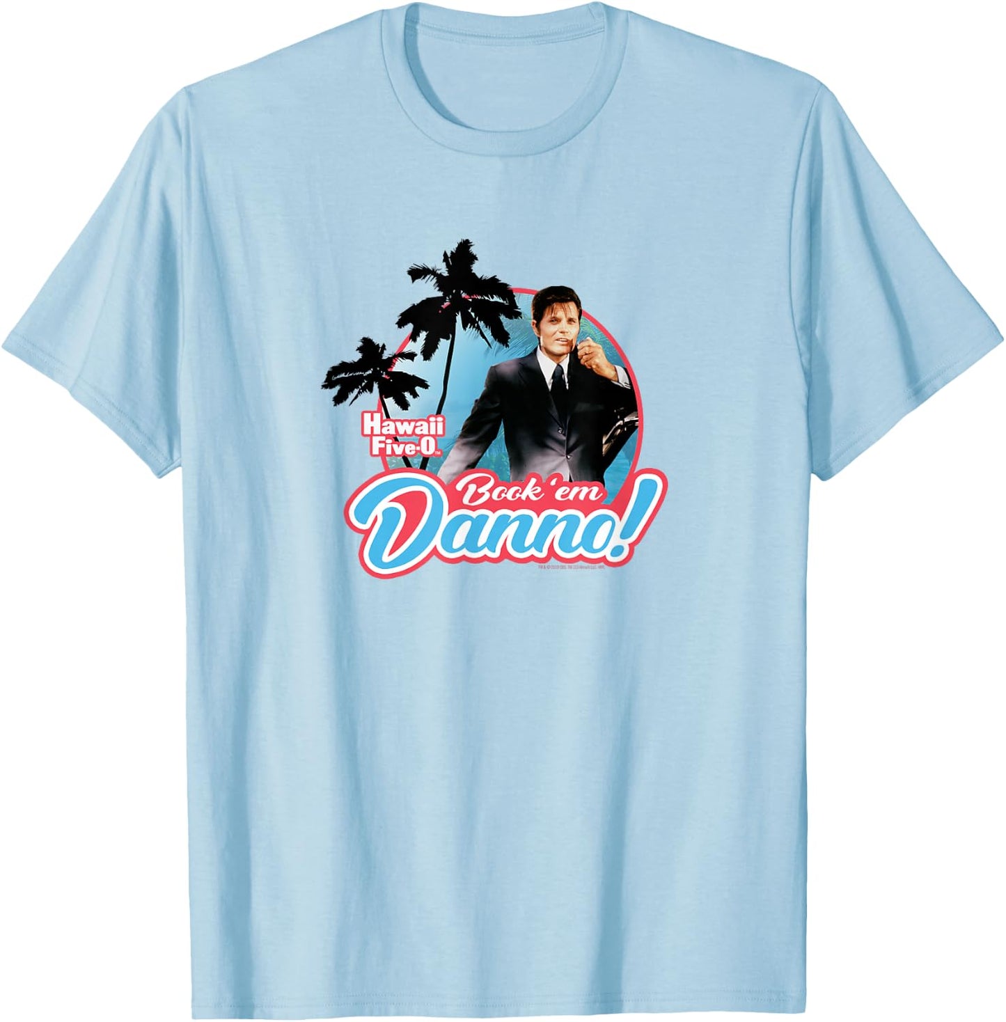 Hawaii Five-0 Book'em Danno T-Shirt - T-Shirt | Light Blue