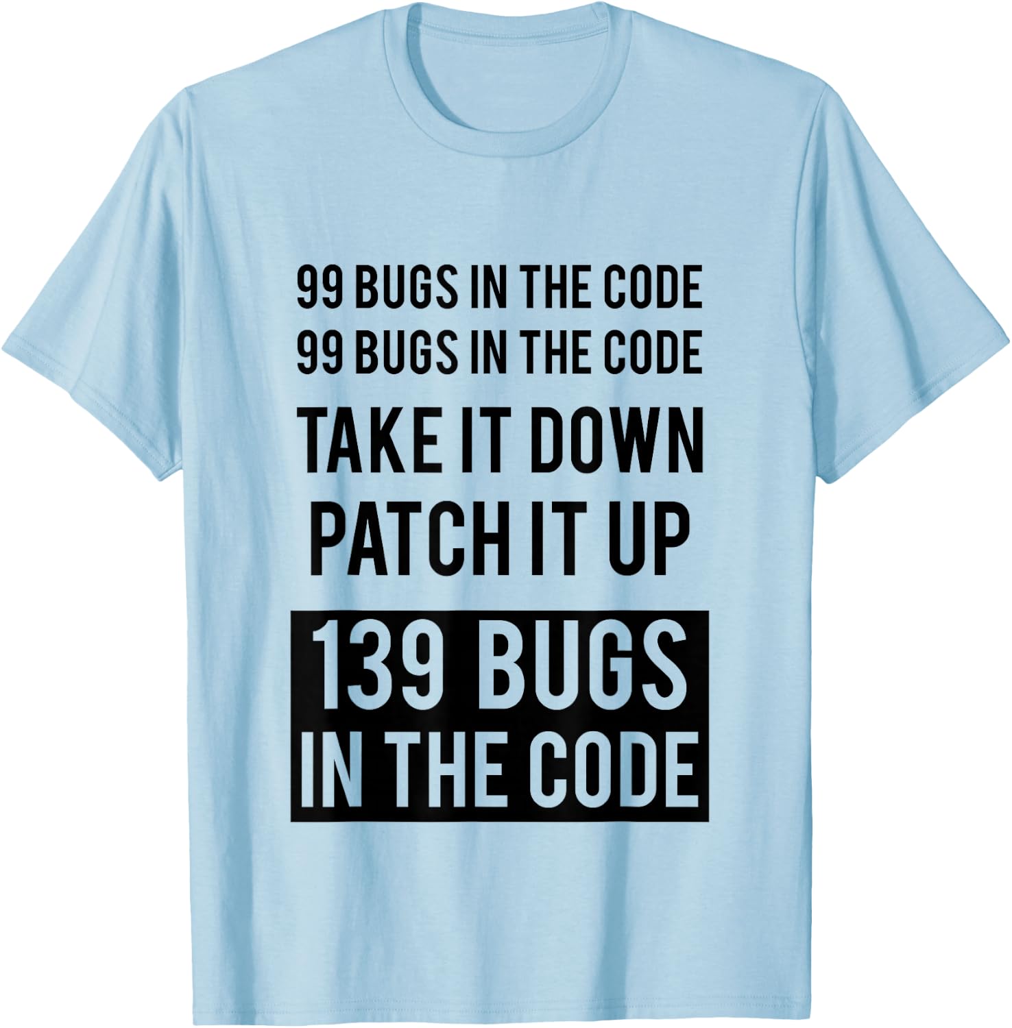Funny Programmer Hack - 99 Bugs In The Code T-Shirt - T-Shirt | Light Blue