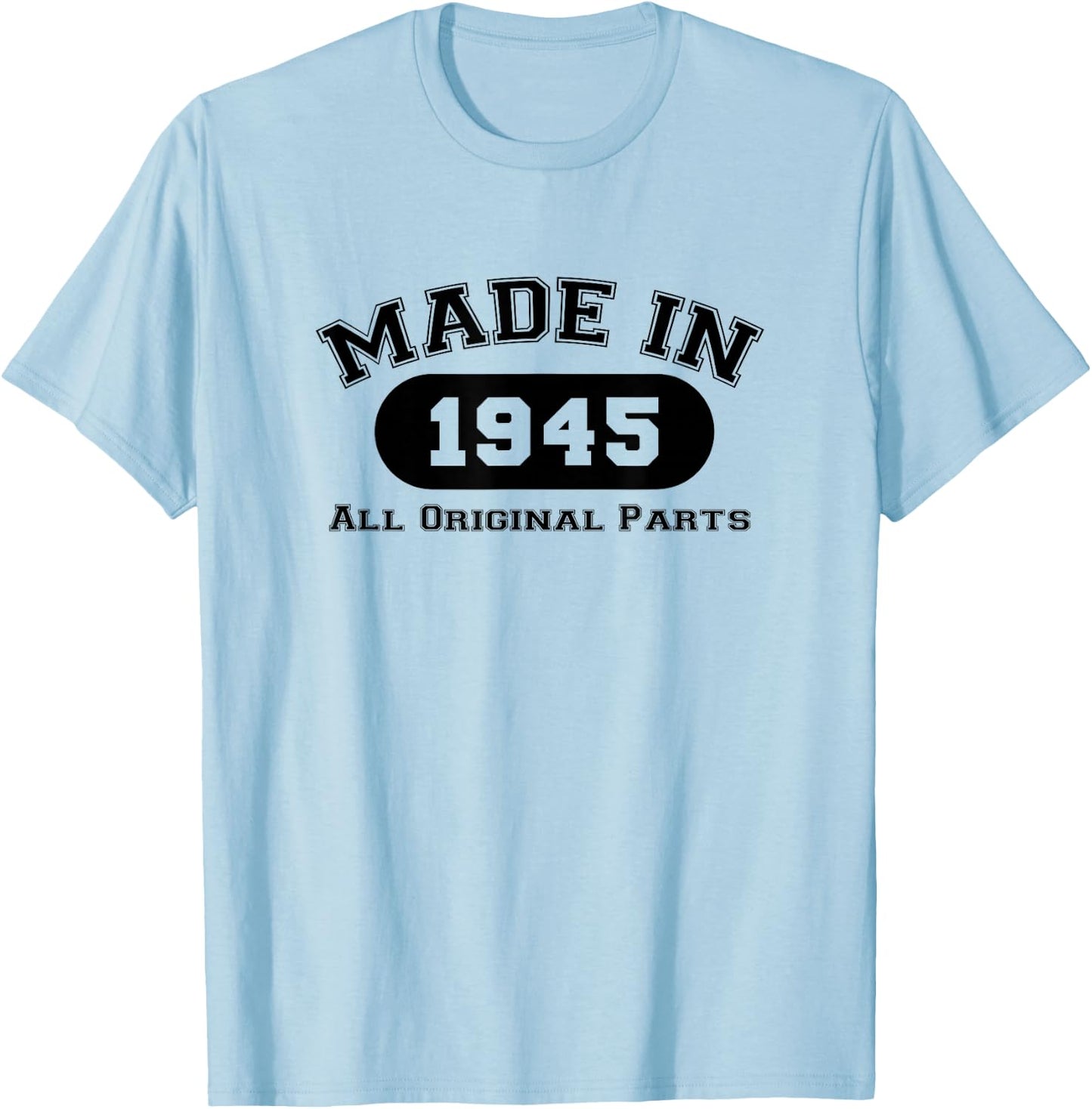 Made In 1945 All Original Parts Funny 77th Birthday Gift T-Shirt - T-Shirt | Light Blue