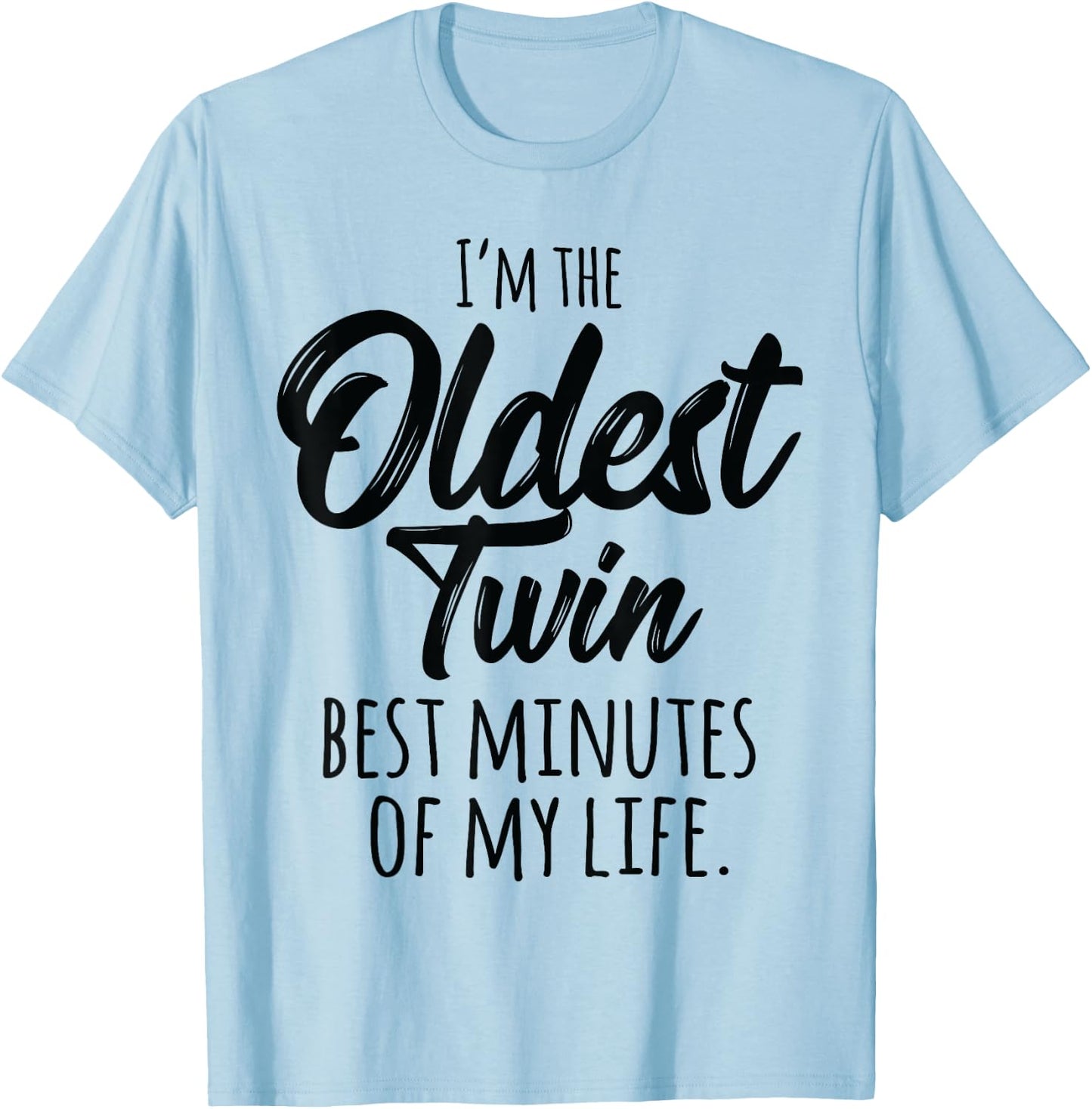 Funny Twin Shirts Matching Sibling Oldest Twin T-Shirt - T-Shirt | Light Blue