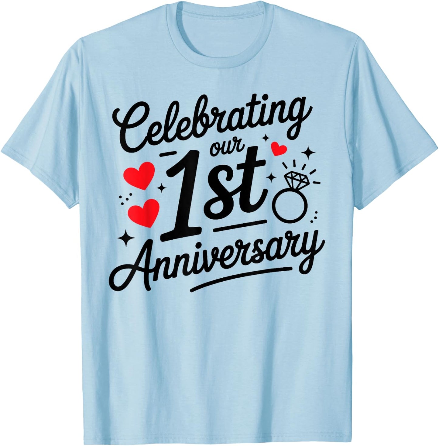 Celebrating Our 1st Year Wedding Anniversary Couple Matching T-Shirt - T-Shirt | Light Blue