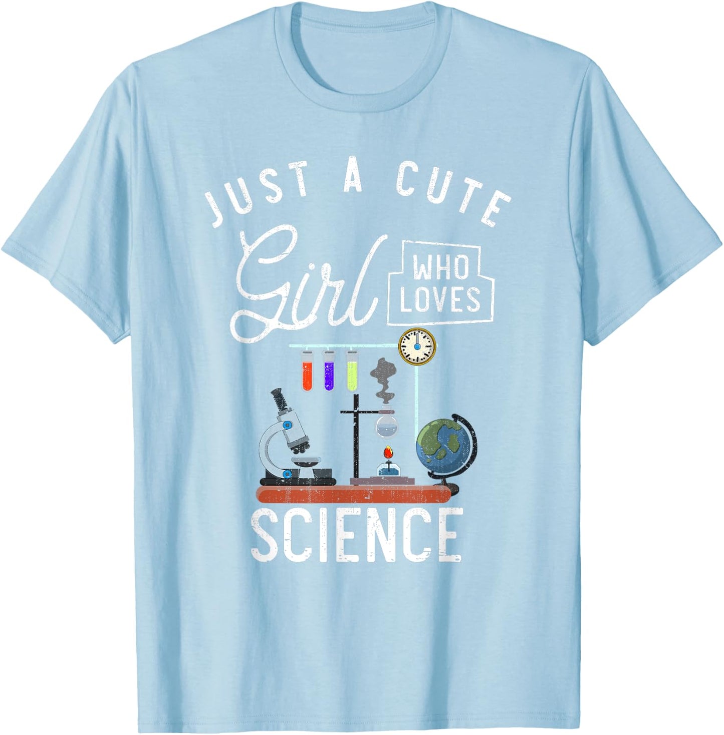 Scientist Women Lab Just A Cute Girl Who Loves Science T-Shirt - T-Shirt | Light Blue