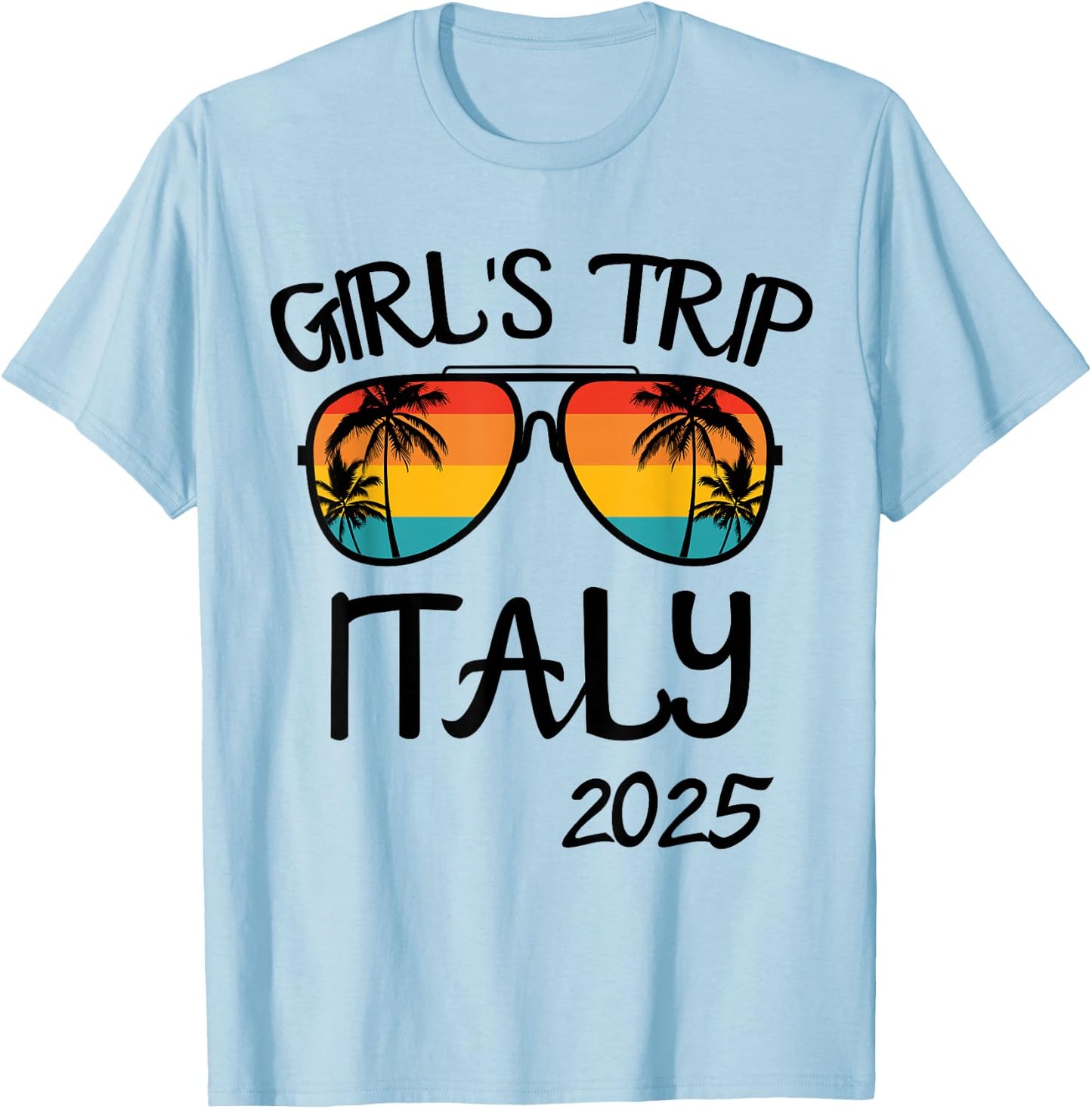 Girls Trip Italy 2025 Summer Vacation Matching T-Shirt - T-Shirt | Light Blue
