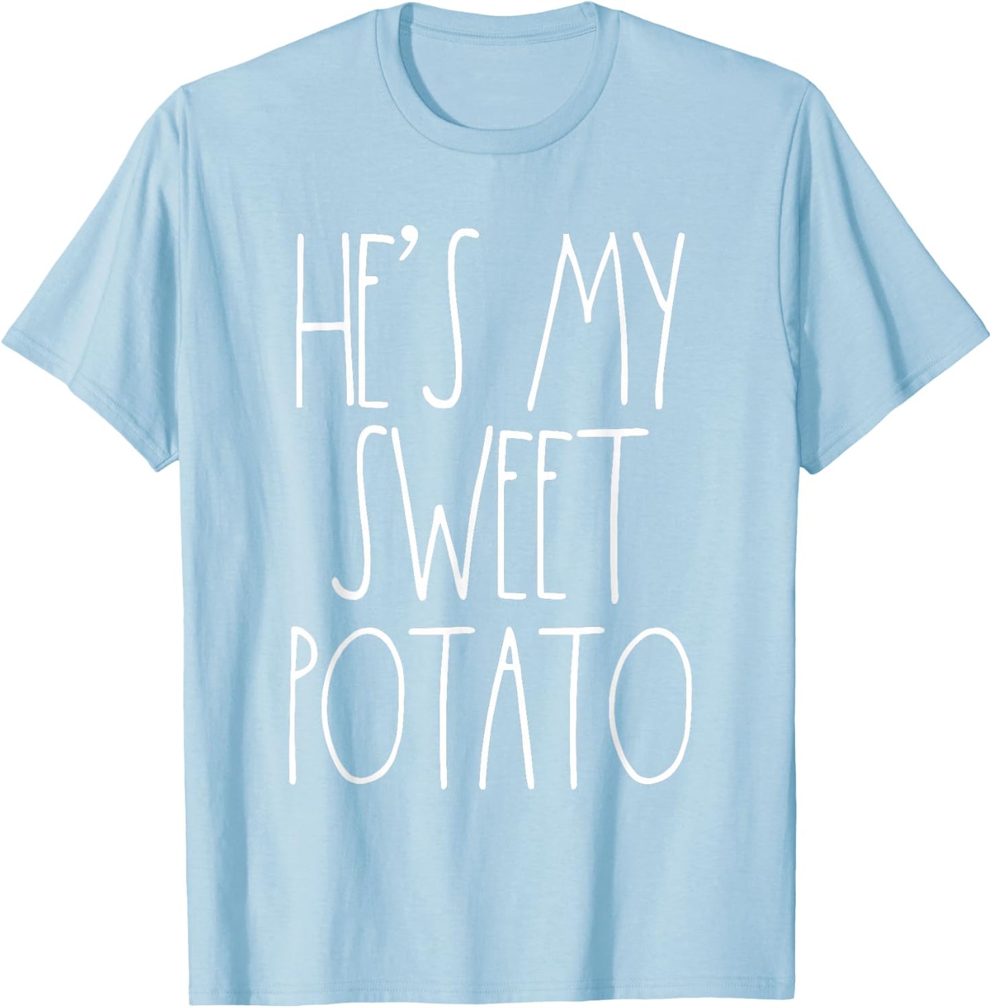 Thanksgiving Couples Hes My Sweet Potato Shirt I Yam Set T-Shirt - T-Shirt | Light Blue