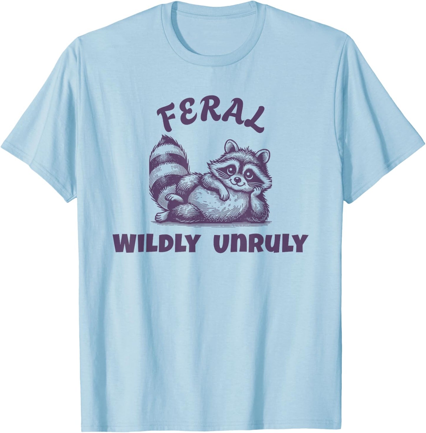 Live It Designs Cute Feral Raccoon - Wildly Wild & Unruly Untamed -Adults Kids T-Shirt - T-Shirt | Light Blue