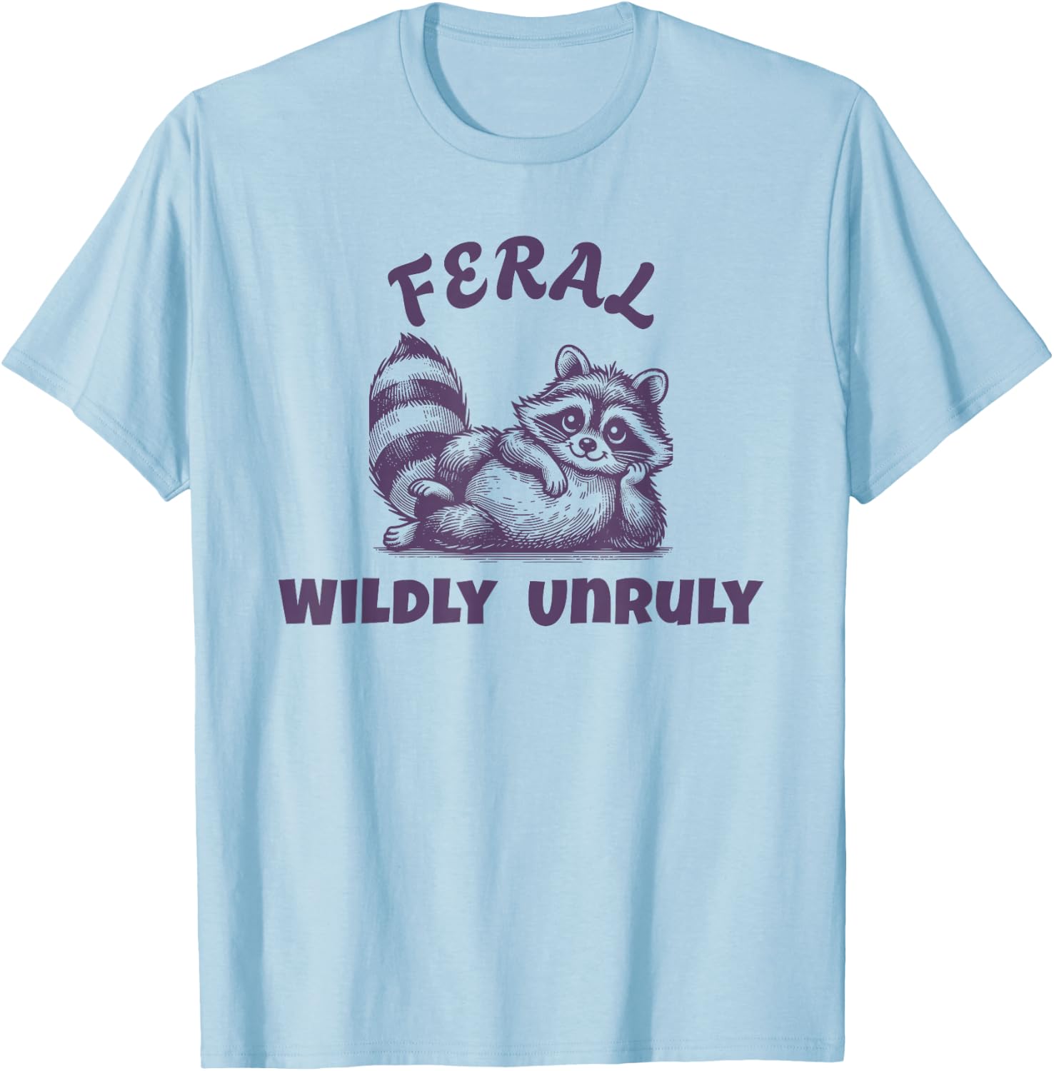Live It Designs Cute Feral Raccoon - Wildly Wild & Unruly Untamed -Adults Kids T-Shirt - T-Shirt | Light Blue